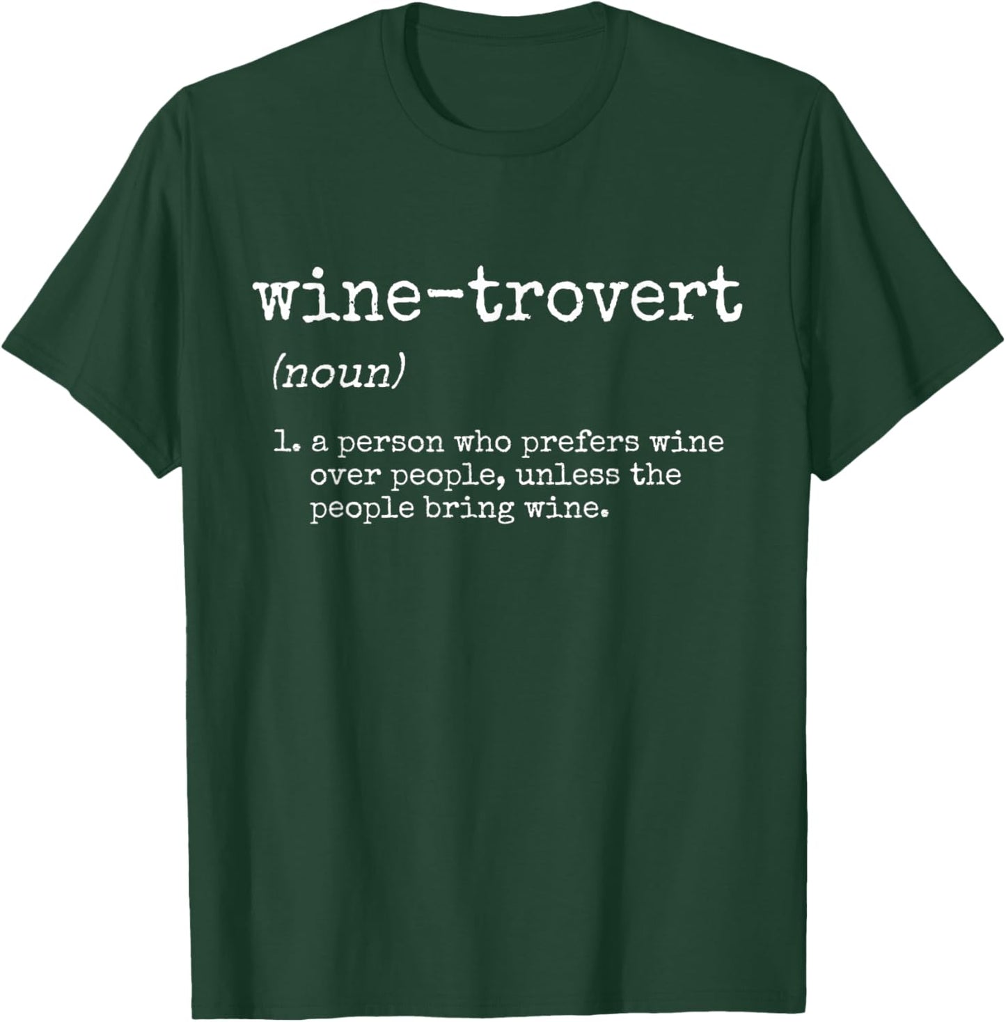 Funny Wine Gifts Women Men Wine-trovert Wine Drinker T-Shirt - T-Shirt | Forest