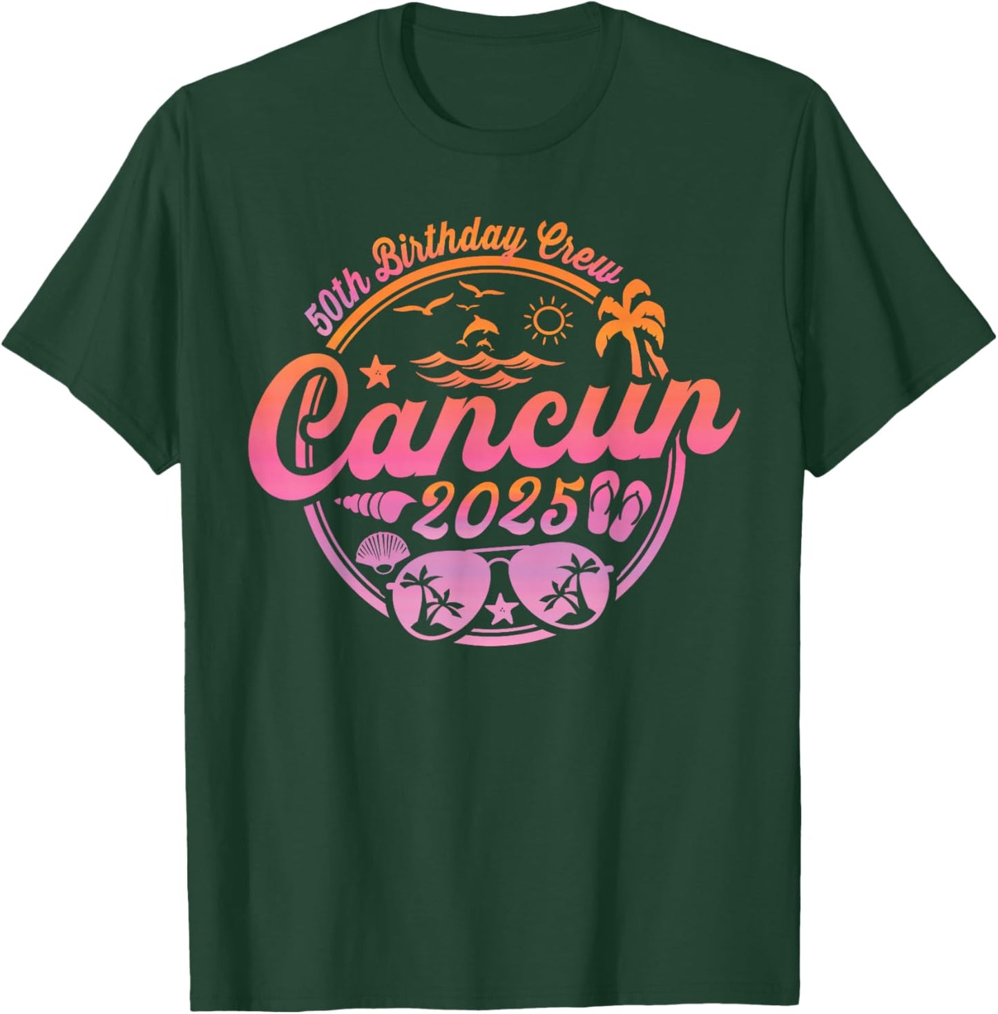 Cancun Mexico 50th Birthday Crew 2025 Vacation Cruise Party T-Shirt - T-Shirt | Forest