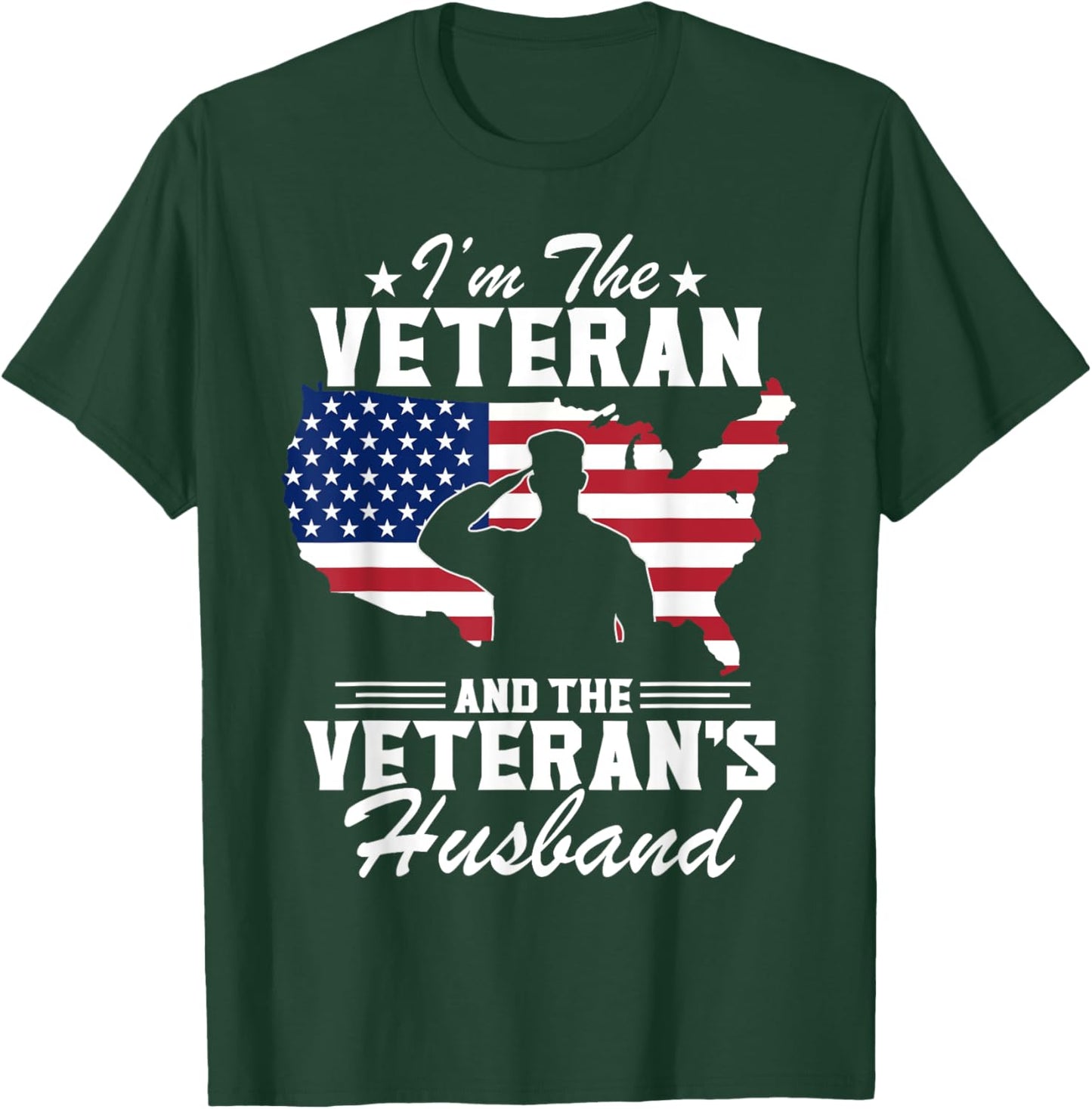 I'm Veteran And The Veteran's Husband Patriotic Veterans Day T-Shirt - T-Shirt | Forest