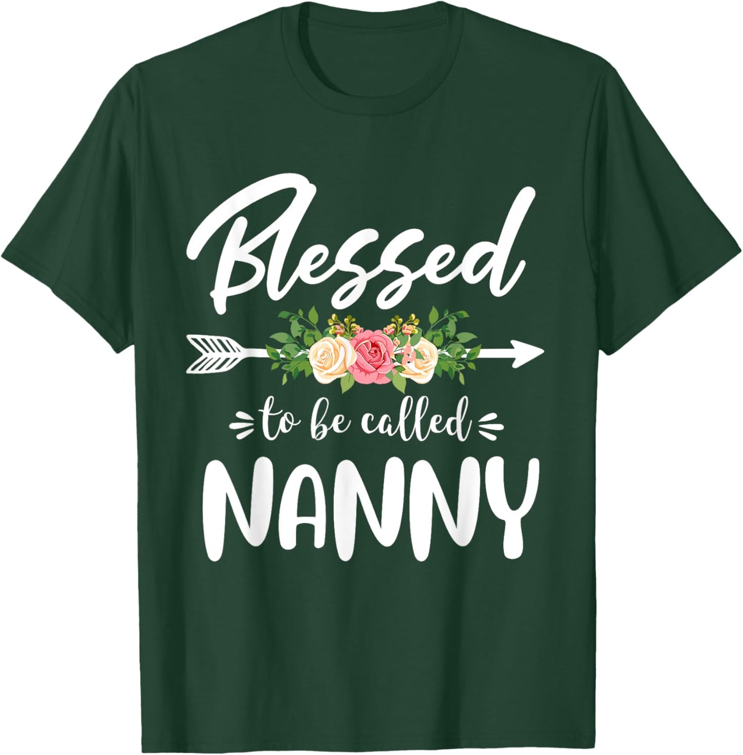 Blessed to be called Nanny Floral Arrow Design Mothers Day T-Shirt - T-Shirt | Forest