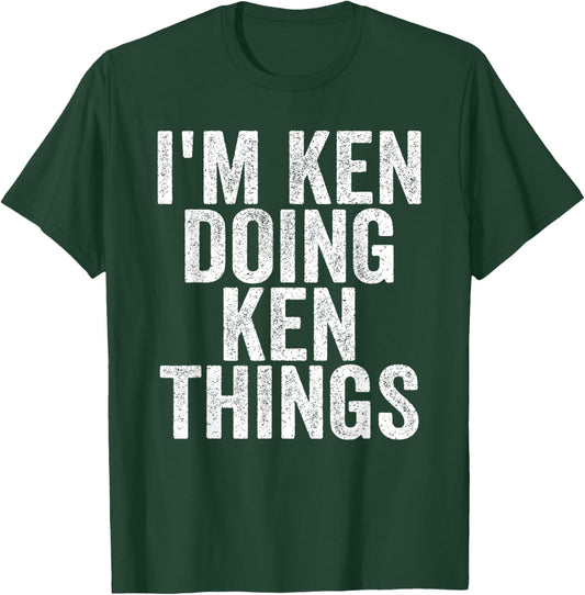 I'm Ken Doing Ken Things Funny Saying - -Adults, Kids - Black - Small - Short Sleeve T-Shirt - T-Shirt | Forest