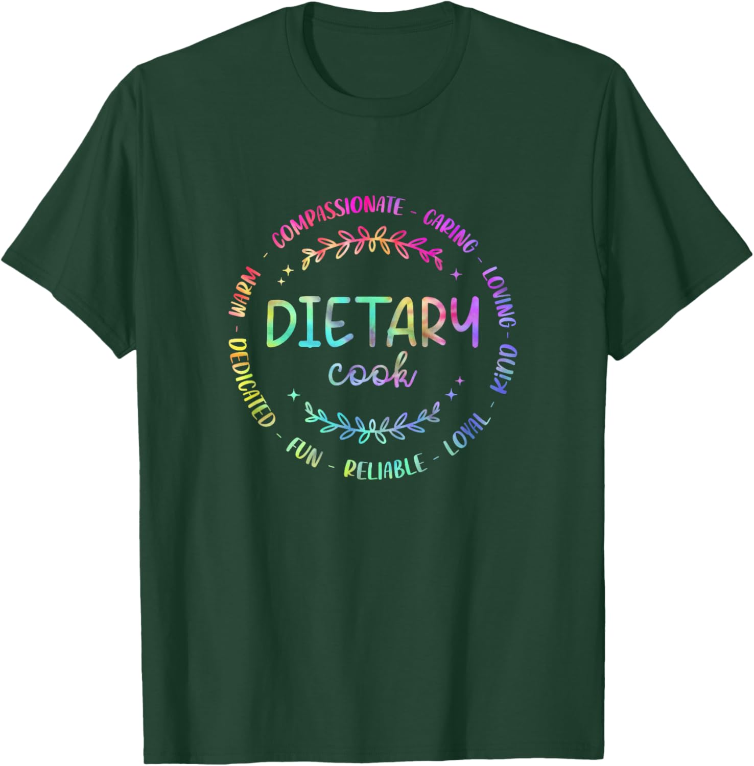 Funny Dietary Cook Tie Dye Appreciation Week Healthcare T-Shirt - T-Shirt | Forest