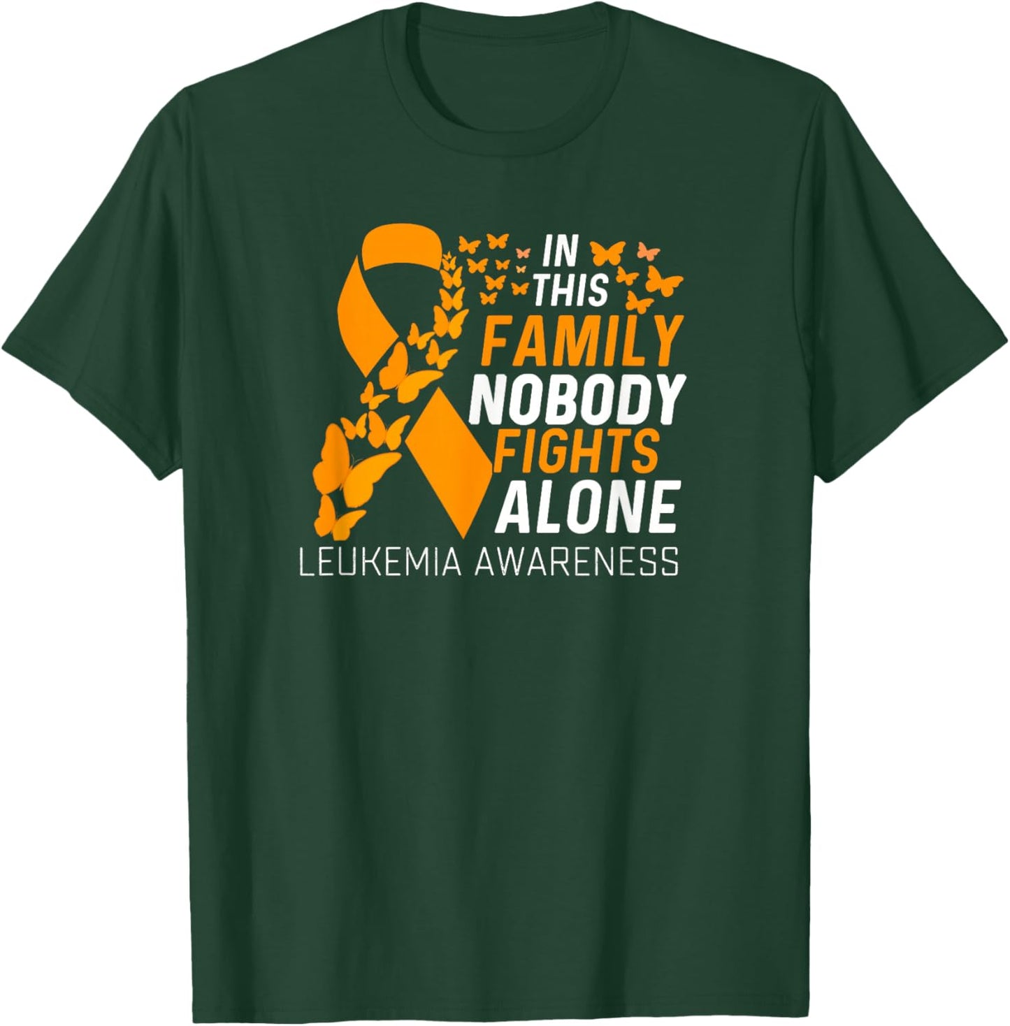 In this family No fighting alone Leukemia Awareness 2026 T-Shirt - T-Shirt | Forest