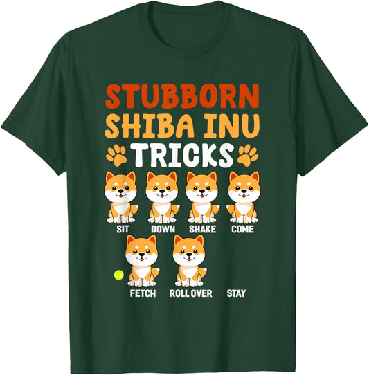 Stubborn Shiba Inu Tricks Shirt Funny Japanese Dog Lover T-Shirt - T-Shirt | Forest