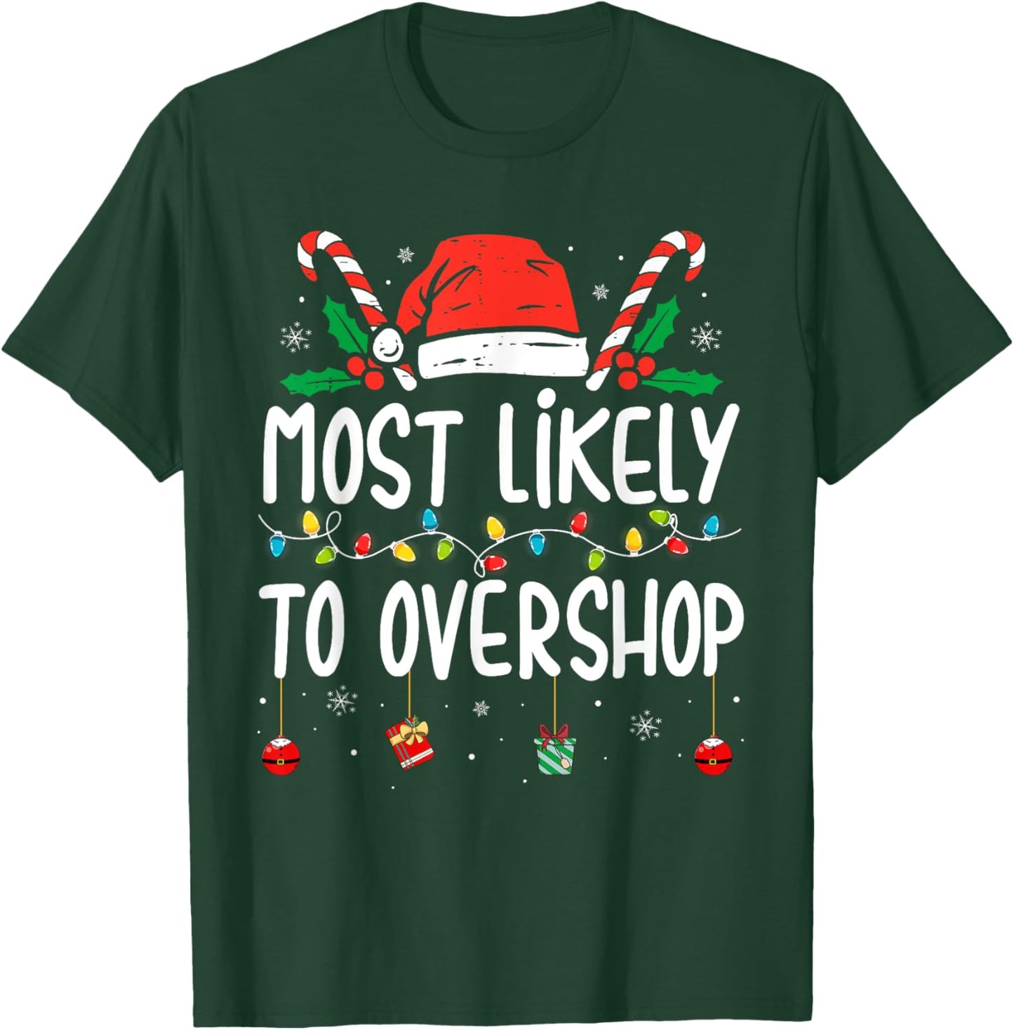 Most Likely To Overshop Shopping Family Crew Christmas T-Shirt - T-Shirt | Forest