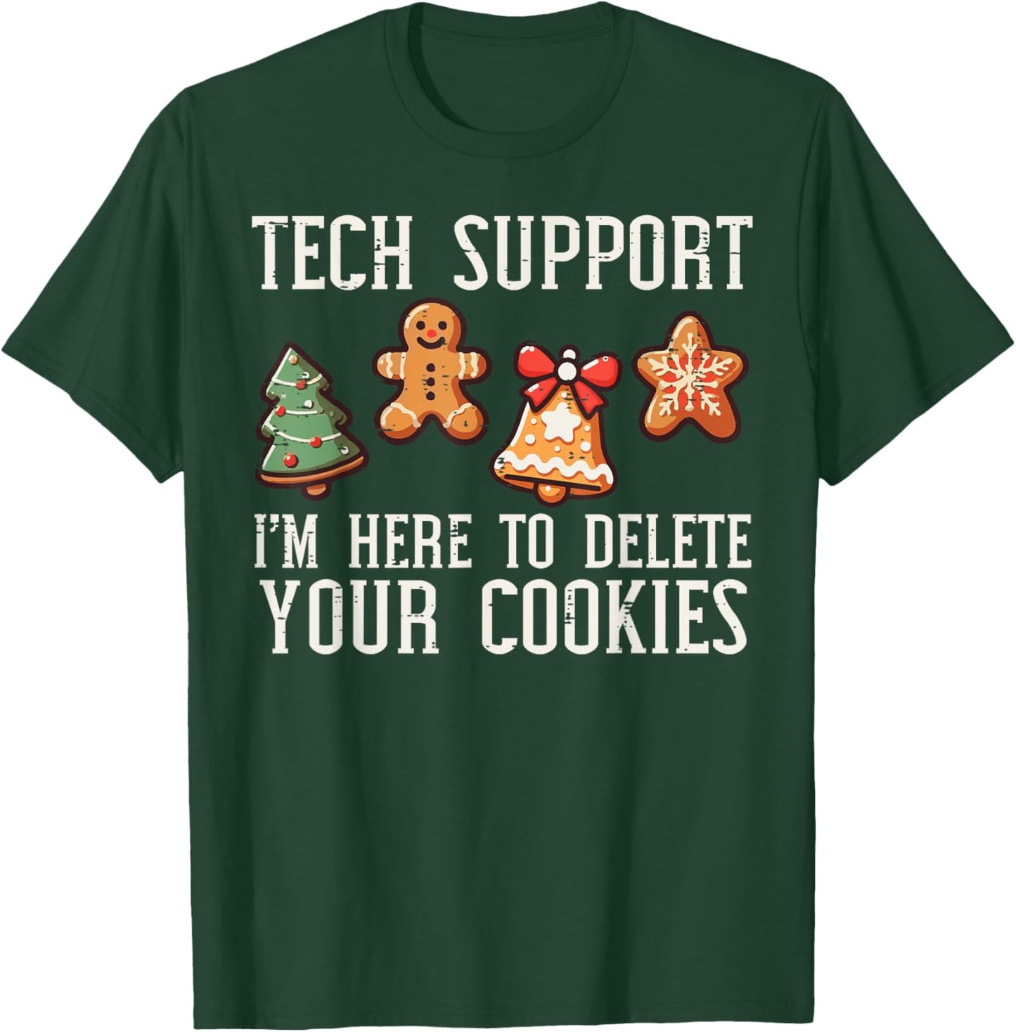 Christmas Tech Support Here To Delete Cookies Xmas Men Women T-Shirt - T-Shirt | Forest