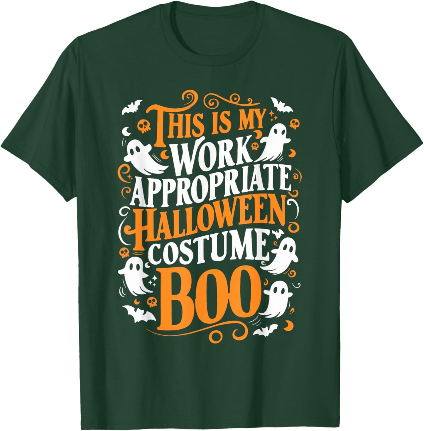 This is My Work Appropriate Halloween Costume Boo Ghost T-Shirt - T-Shirt | Forest