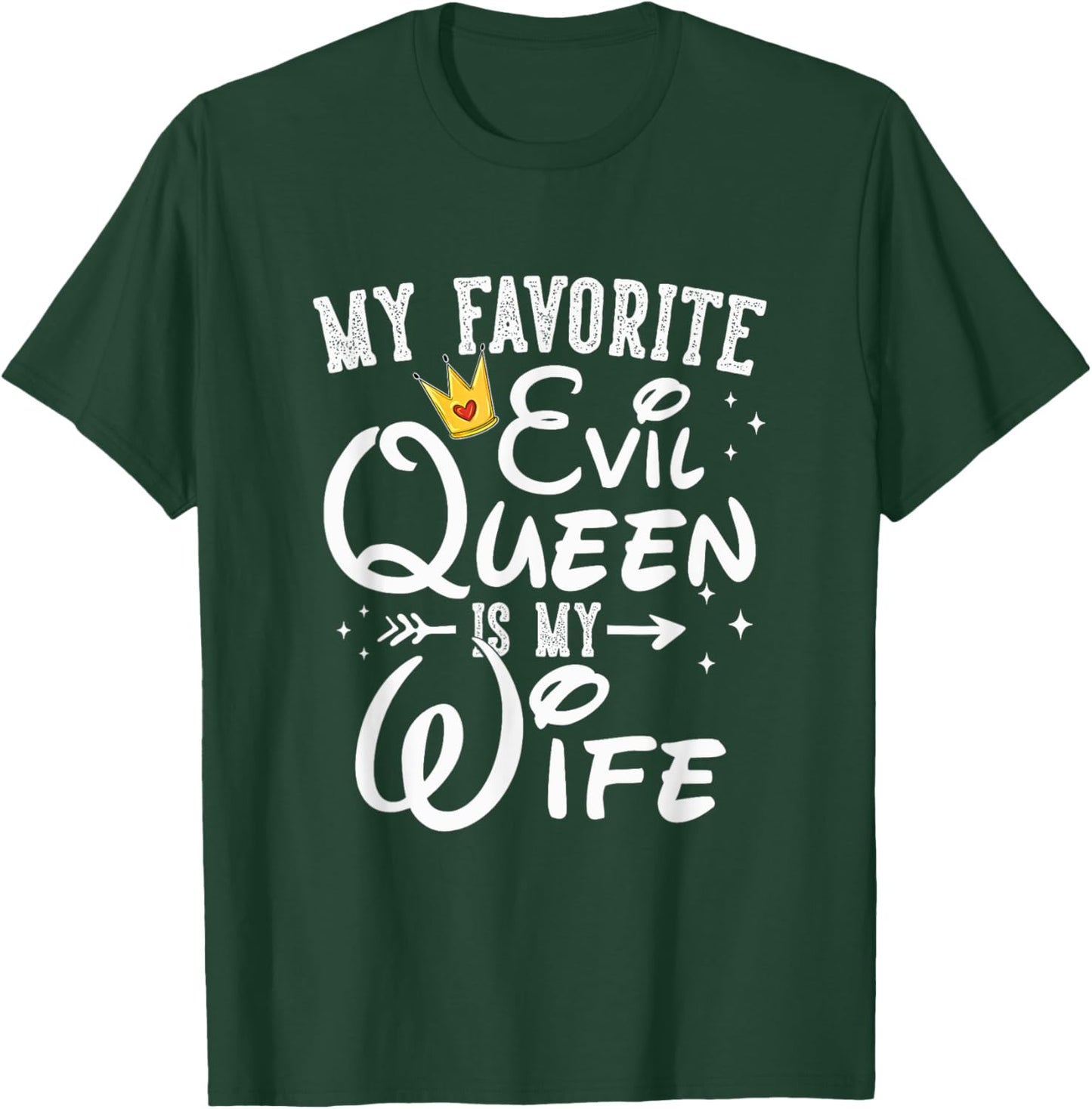 My Favorite Evil Queen Is My Wife Halloween Gifts T-Shirt - T-Shirt | Forest