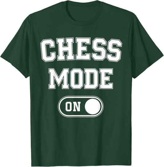 Chess Mode On Funny Grandmaster Gift Chess Player Fan T-Shirt - T-Shirt | Forest