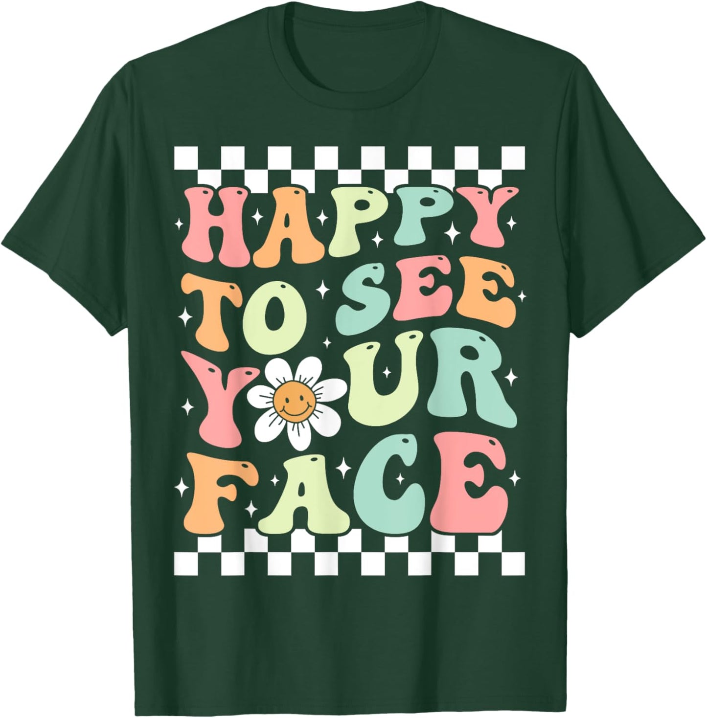 Happy To See Your Face Cute Groovy Teacher Back to School T-Shirt - T-Shirt | Forest