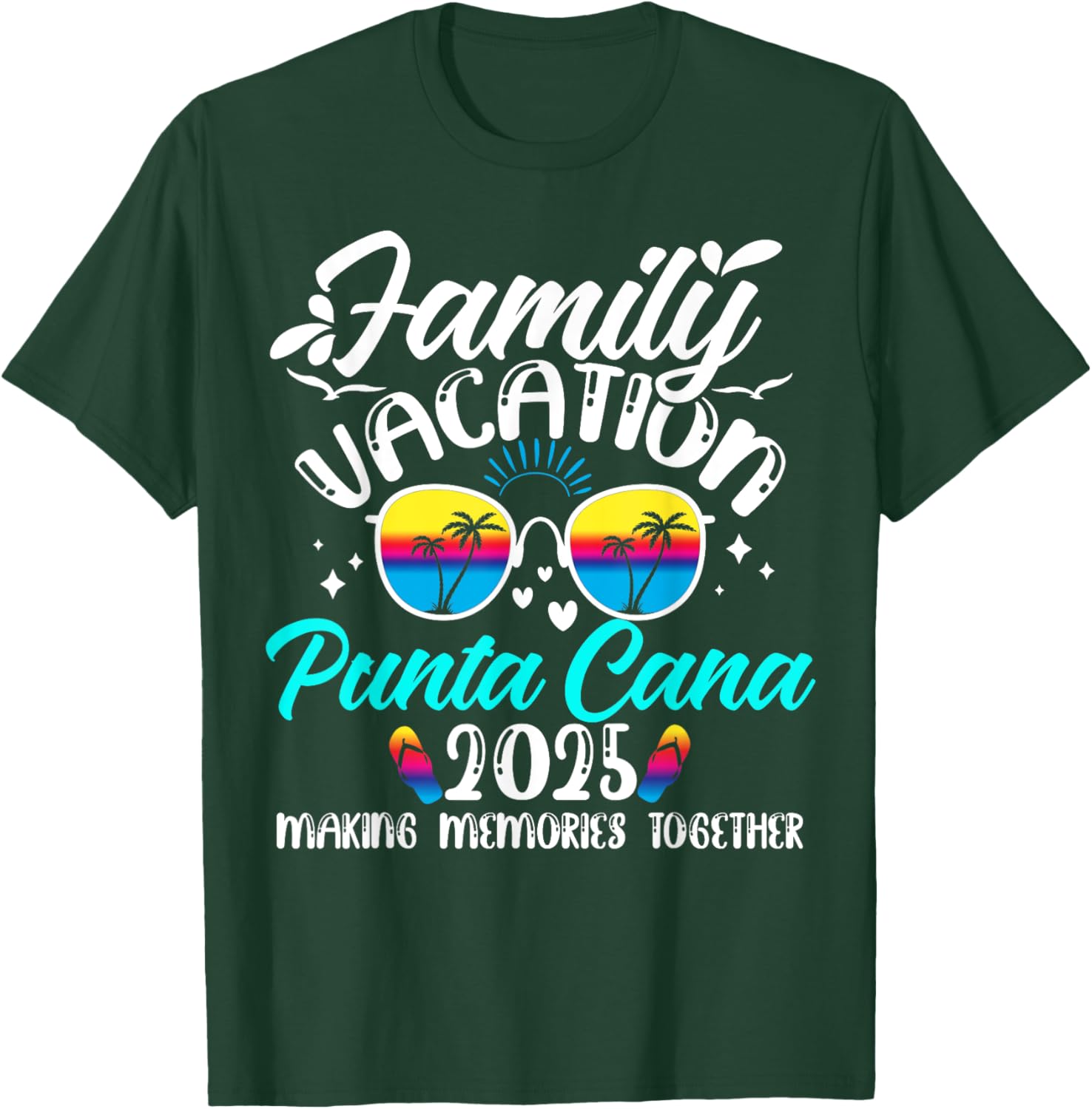 Family Vacation Punta Cana 2025 Making Memories Summer Trip T-Shirt - T-Shirt | Forest