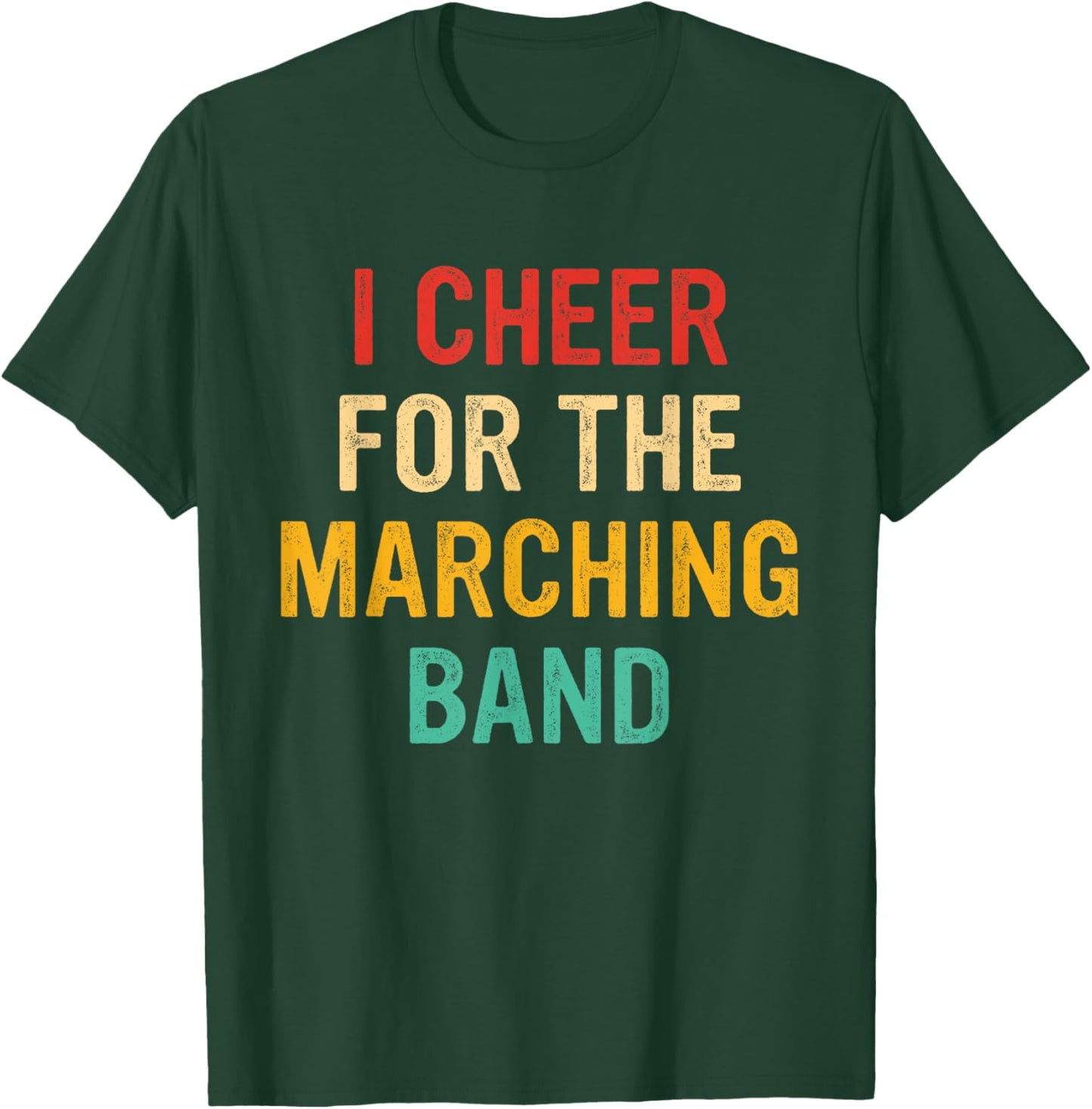 I Cheer For The Marching Band Vintage Quote T-Shirt - T-Shirt | Forest