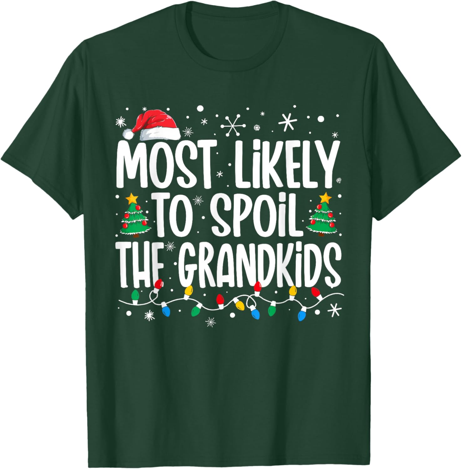 Most Likely To Spoil The Grandkids Funny Christmas Family T-Shirt - T-Shirt | Forest