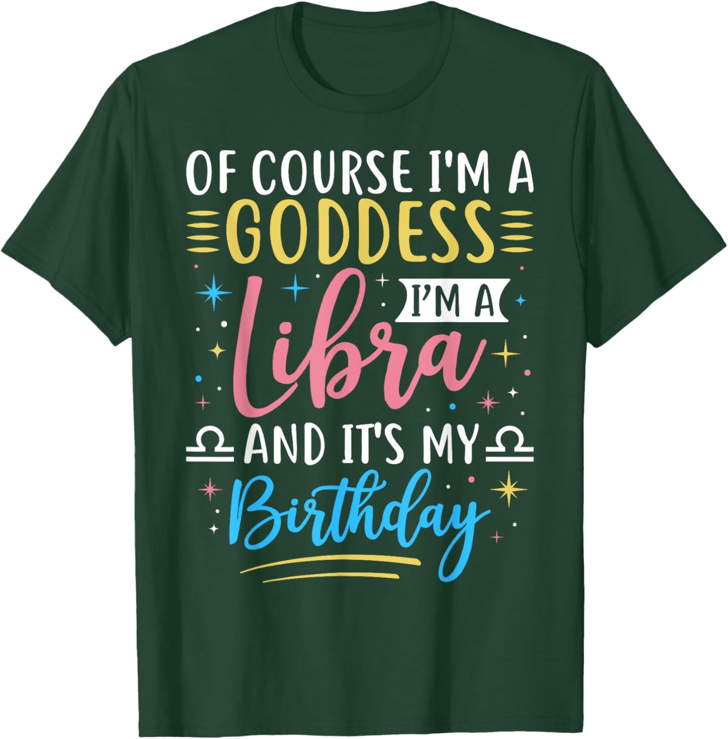 Libra Birthday Libra Women Goddess Queen Its My Birthday T-Shirt - T-Shirt | Forest
