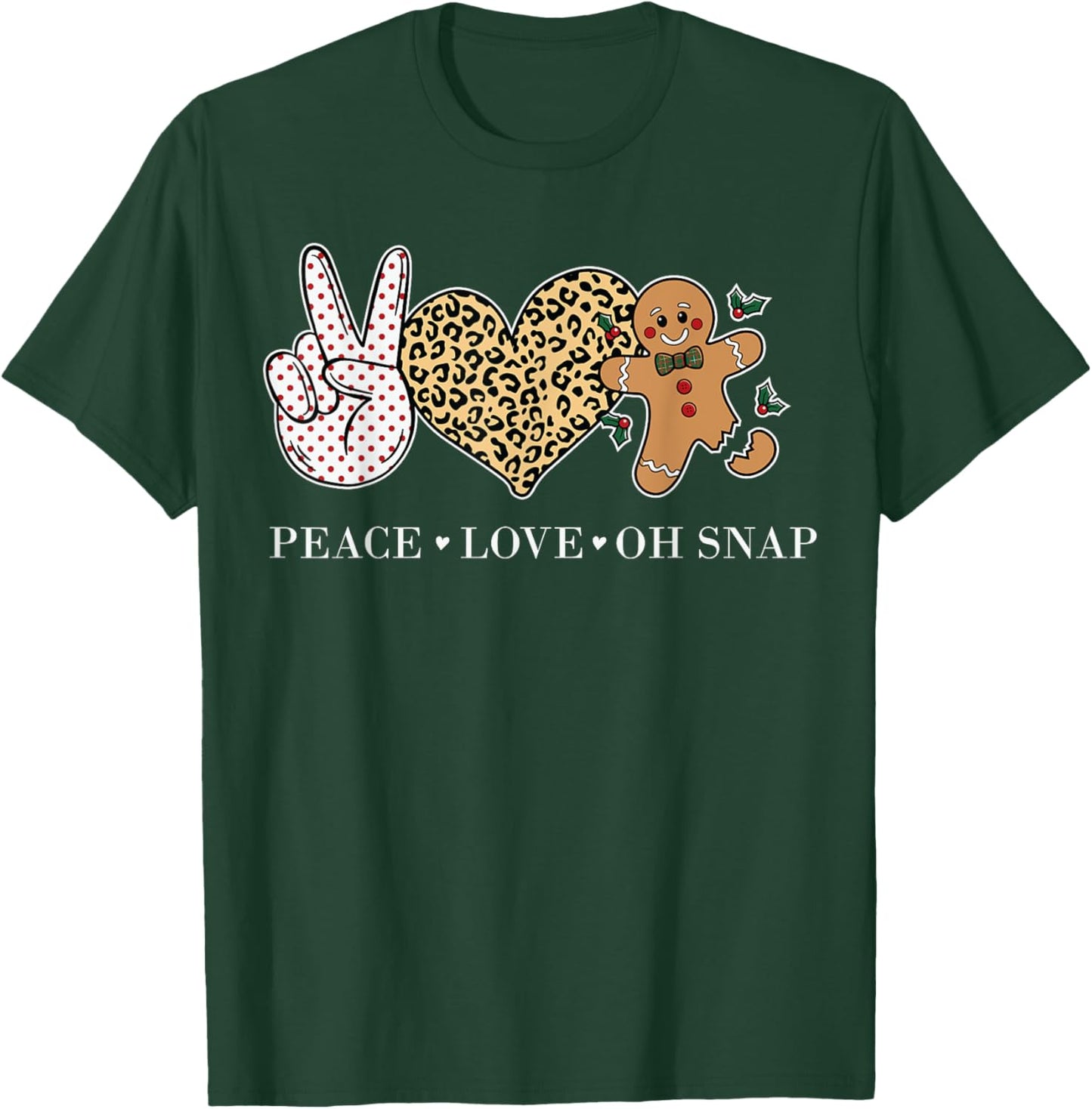 Peace Love Oh Snap Gingerbread Man Christmas Leopard Print T-Shirt - T-Shirt | Forest