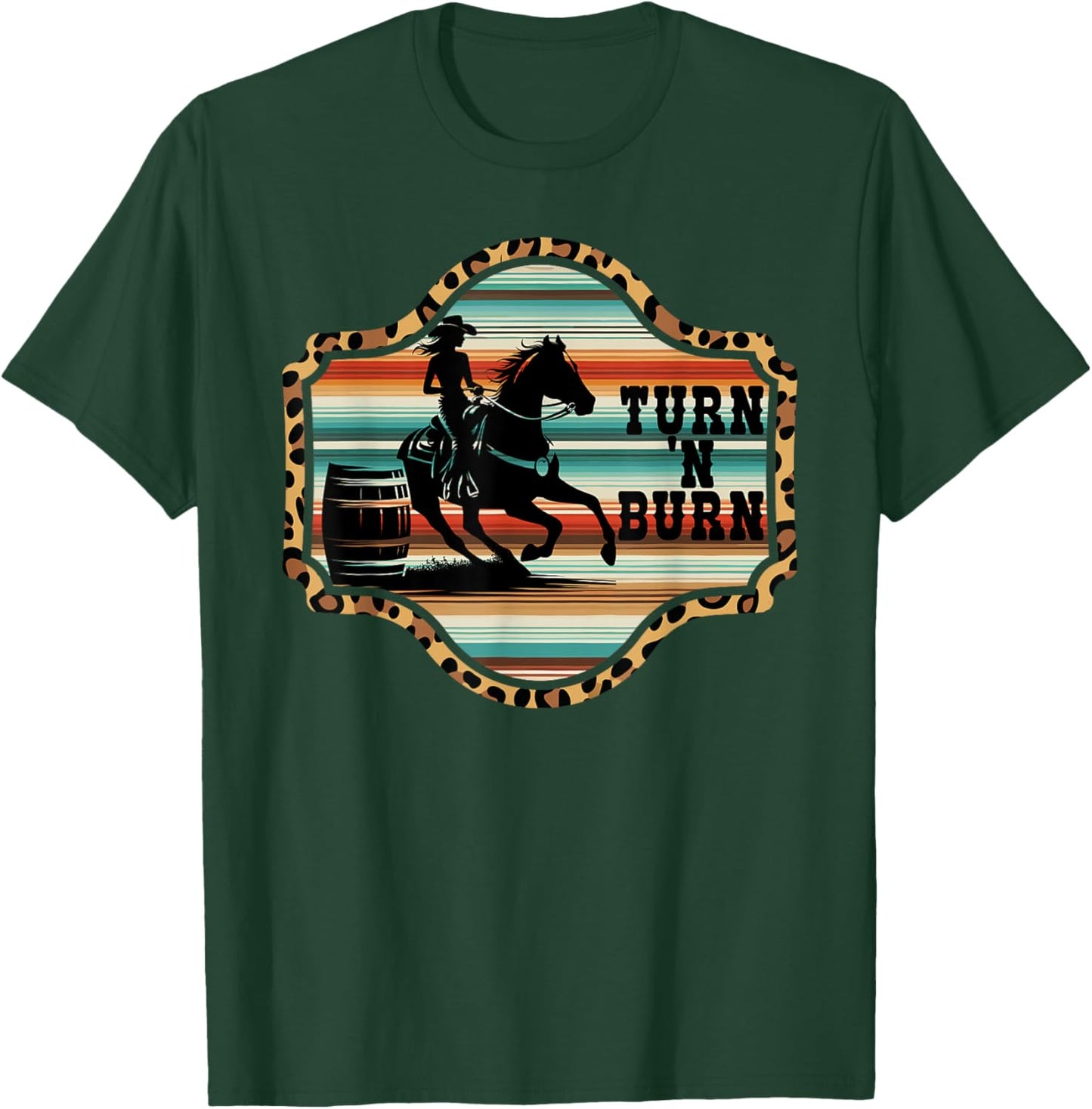 Barrel racing rodeo cowboy serape mexico horse Turn 'n burn T-Shirt - T-Shirt | Forest