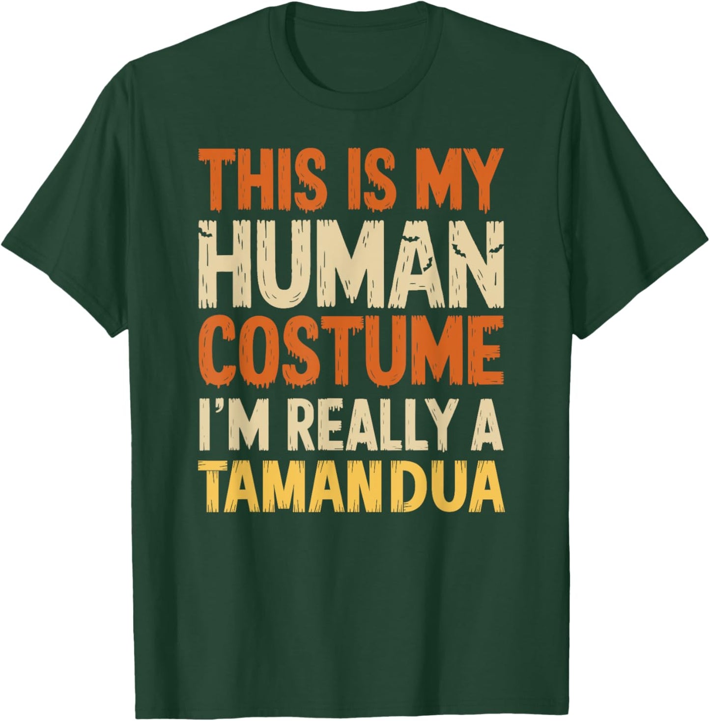 This Is My Human Costume I'm Really Tamandua Halloween T-Shirt - T-Shirt | Forest