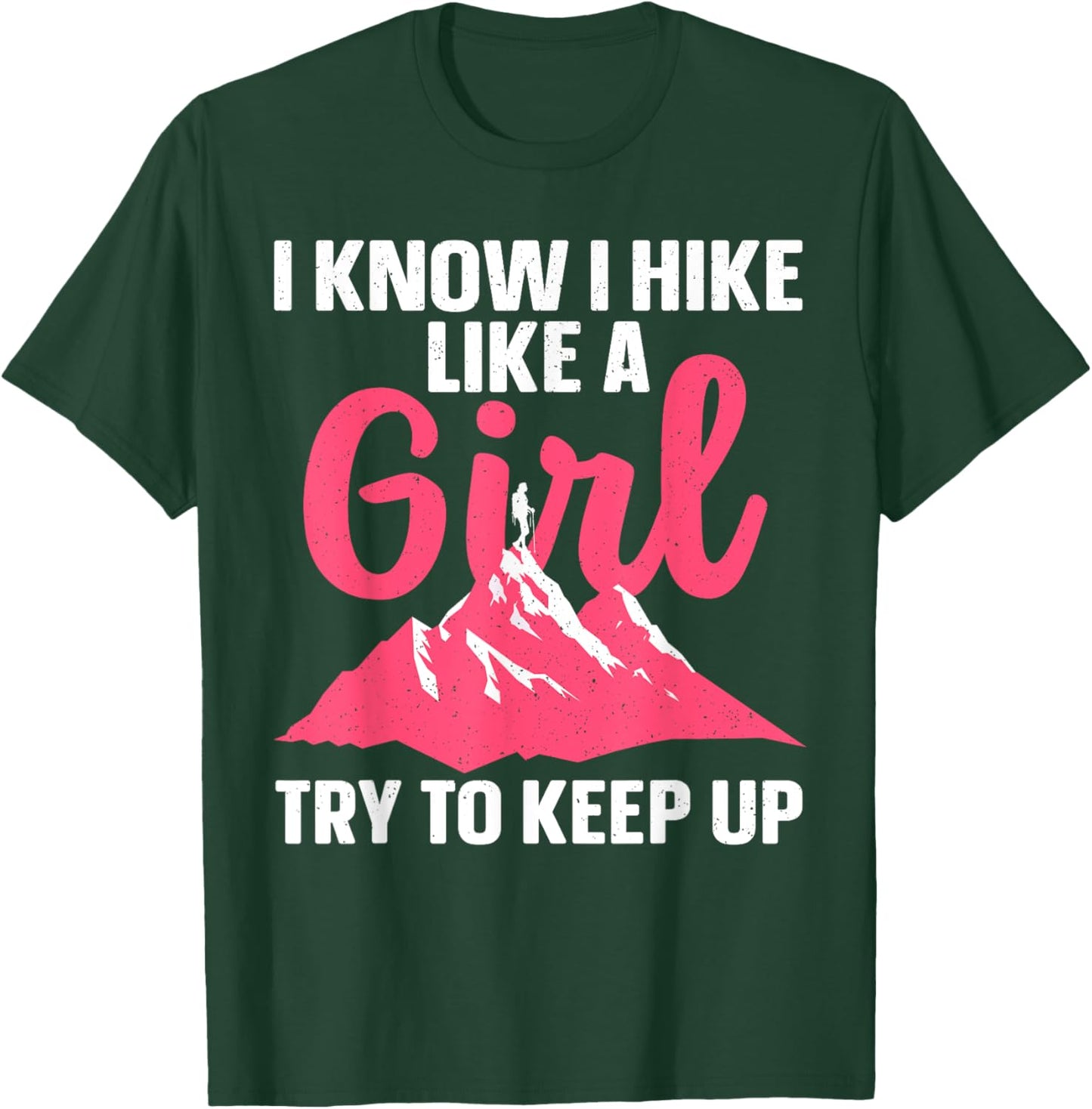 Funny Hiking Art Girls Hiker Gag Hike Lover Hiking T-Shirt - T-Shirt | Forest