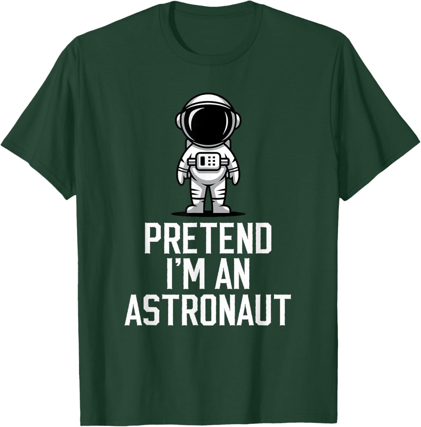Easy Pretend I'm An Astronaut Costume Halloween Funny T-Shirt - T-Shirt | Forest