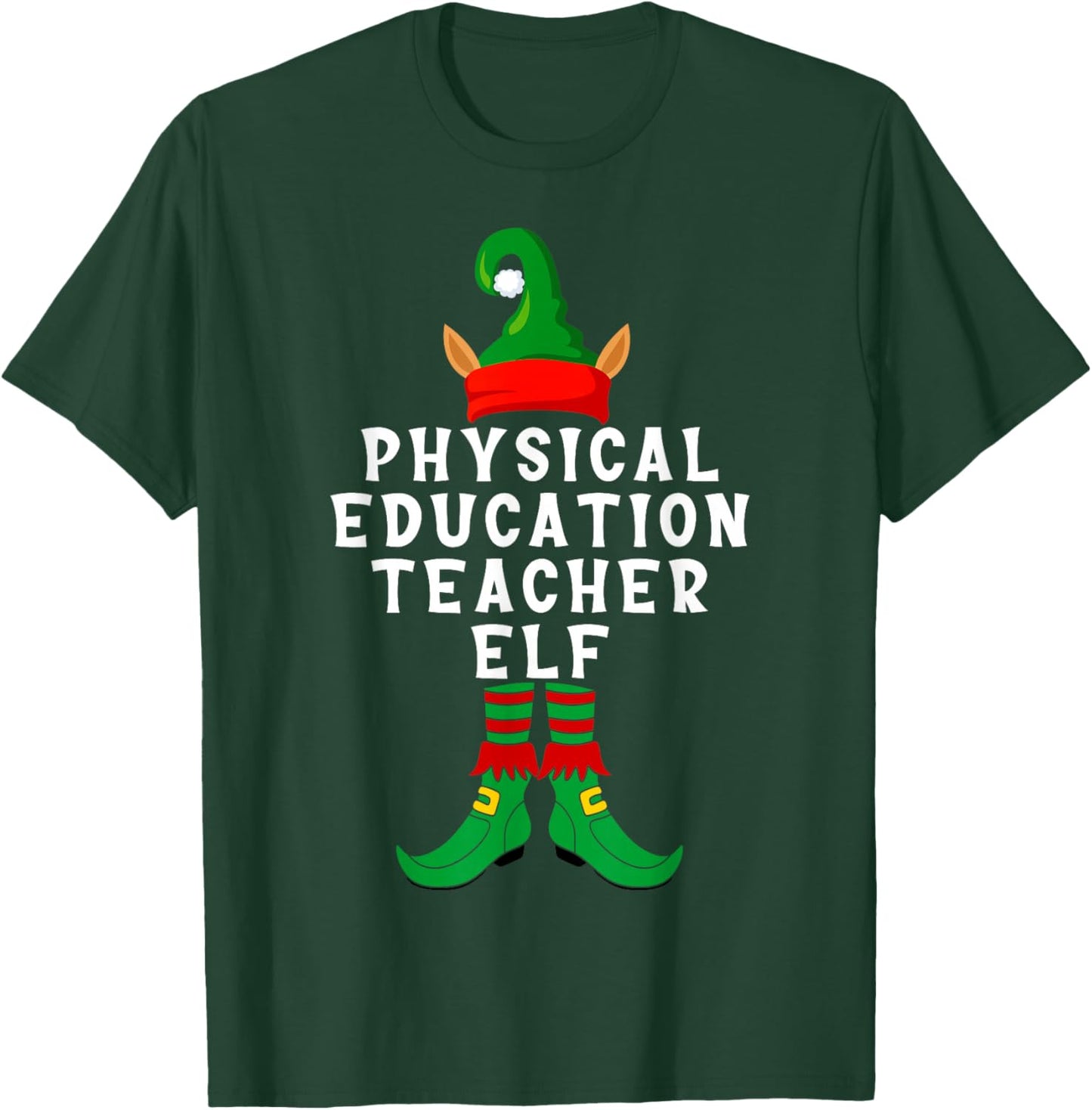 Physical Education Teacher Elf Funny Christmas Xmas Phys Ed T-Shirt - T-Shirt | Forest