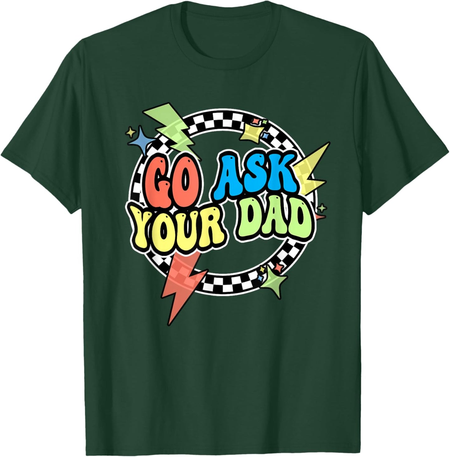Retro Go Ask Your Dad Shirt Women Mama Is Off Mothers Day T-Shirt - T-Shirt | Forest