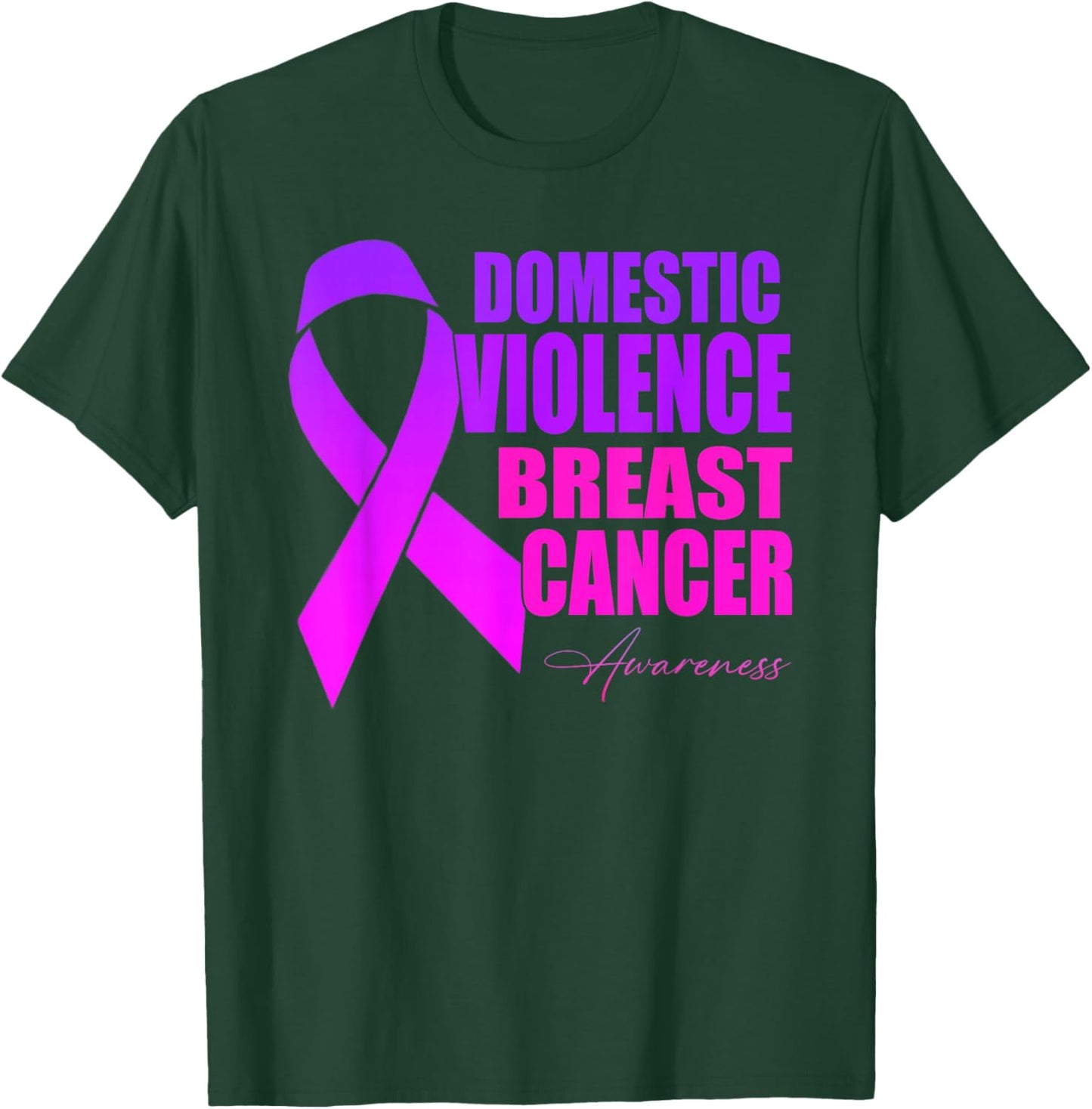Domestic Violence And Breast Cancer Awareness Month T-Shirt - T-Shirt | Forest
