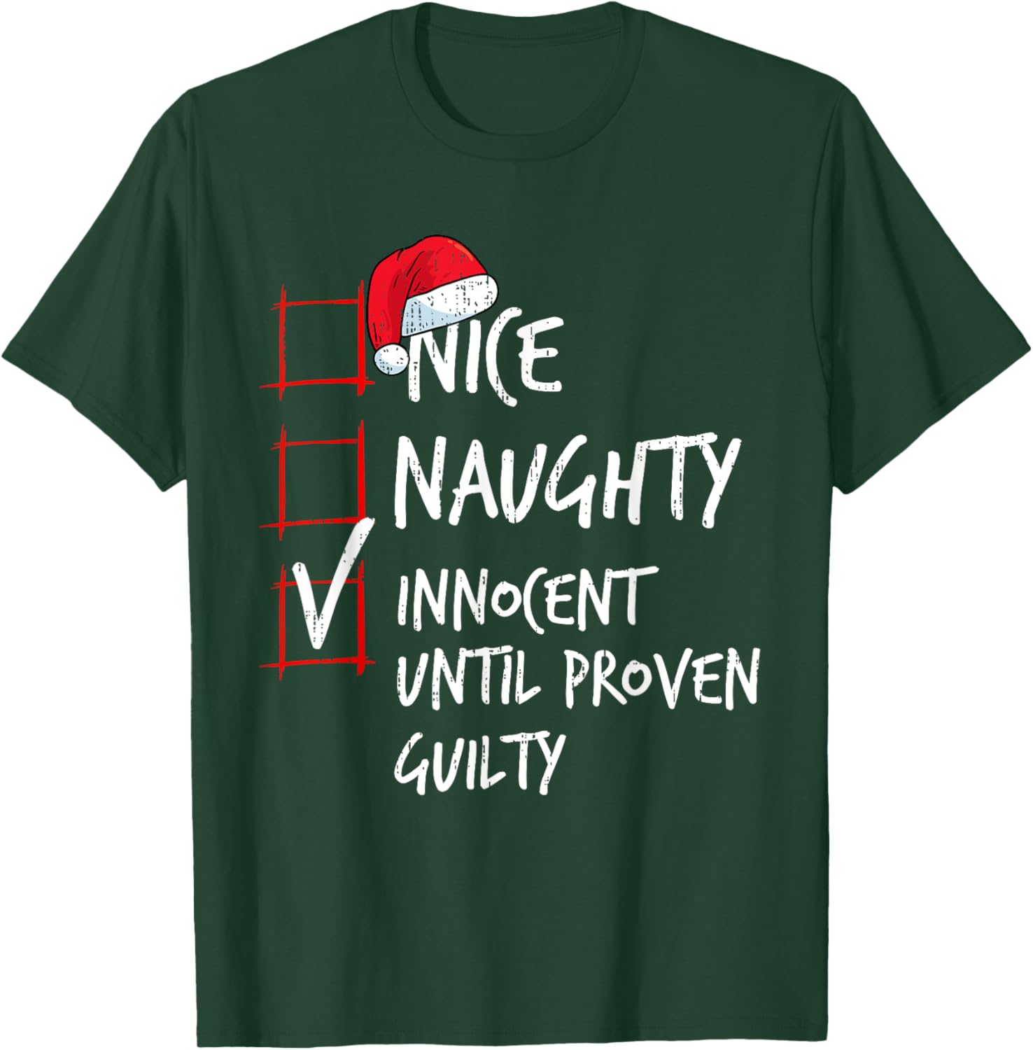 Nice Naughty Innocent Until Proven Guilty Christmas List T-Shirt - T-Shirt | Forest