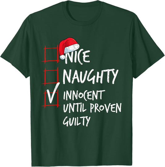 Nice Naughty Innocent Until Proven Guilty Christmas List T-Shirt - T-Shirt | Forest