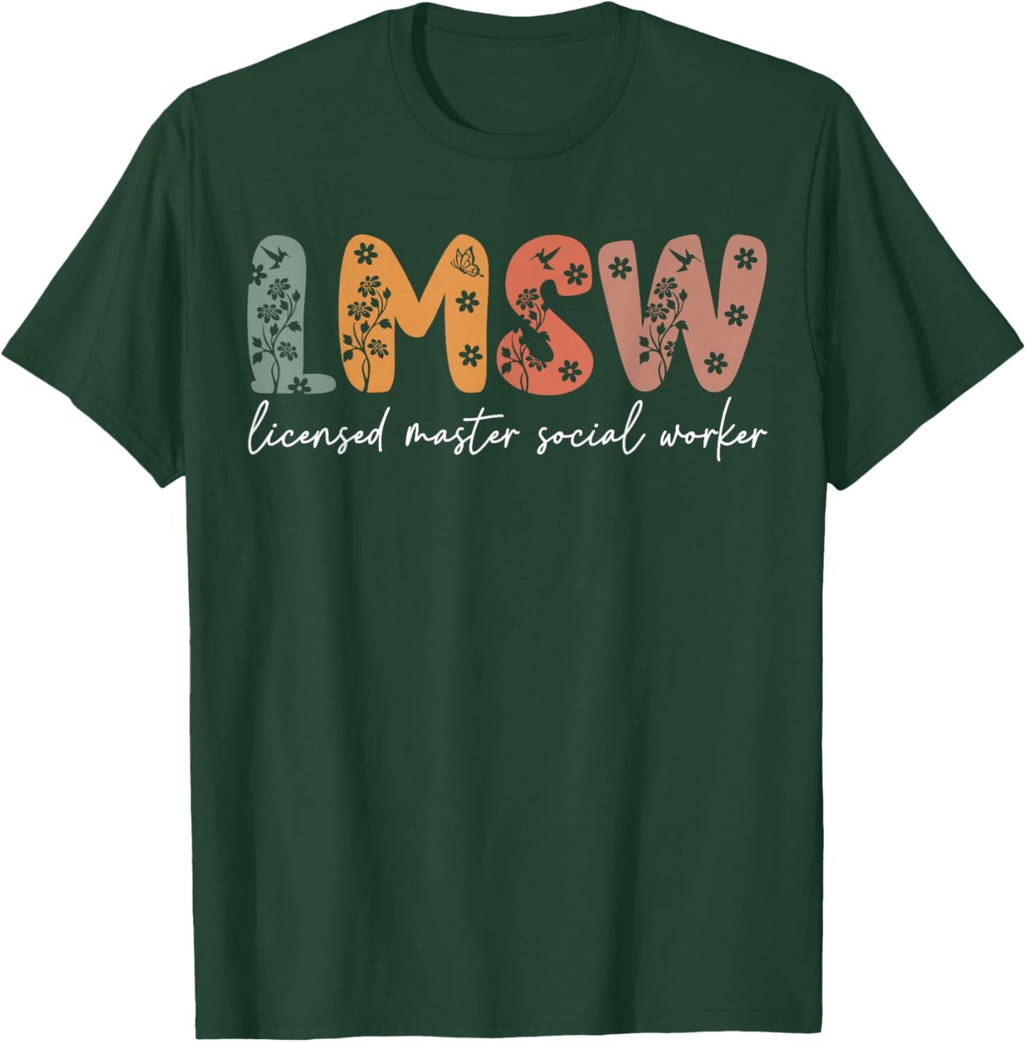 Retro Floral LMSW Licensed Master Social Worker T-Shirt - T-Shirt | Forest