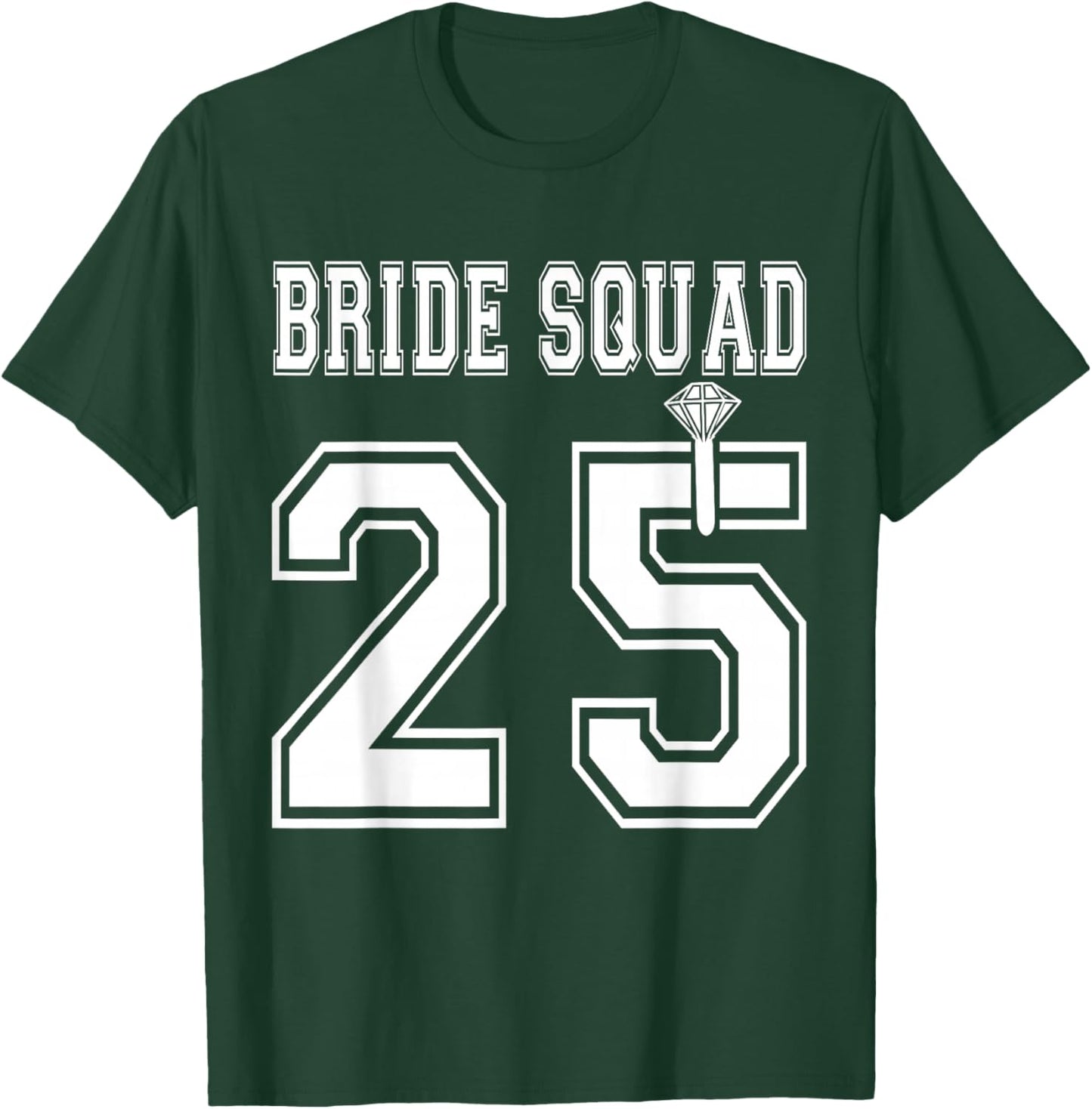 Bride Squad 2025 Bridal Party Bachelorette Team Group Shower T-Shirt - T-Shirt | Forest