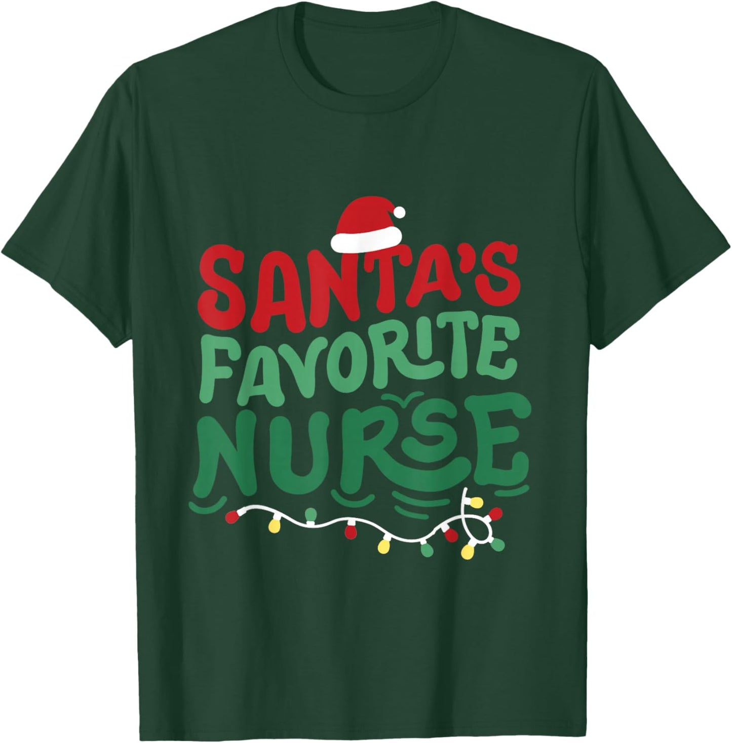 Santas Favorite Nurse Merry Christmas RN Nursing Men Women T-Shirt - T-Shirt | Forest