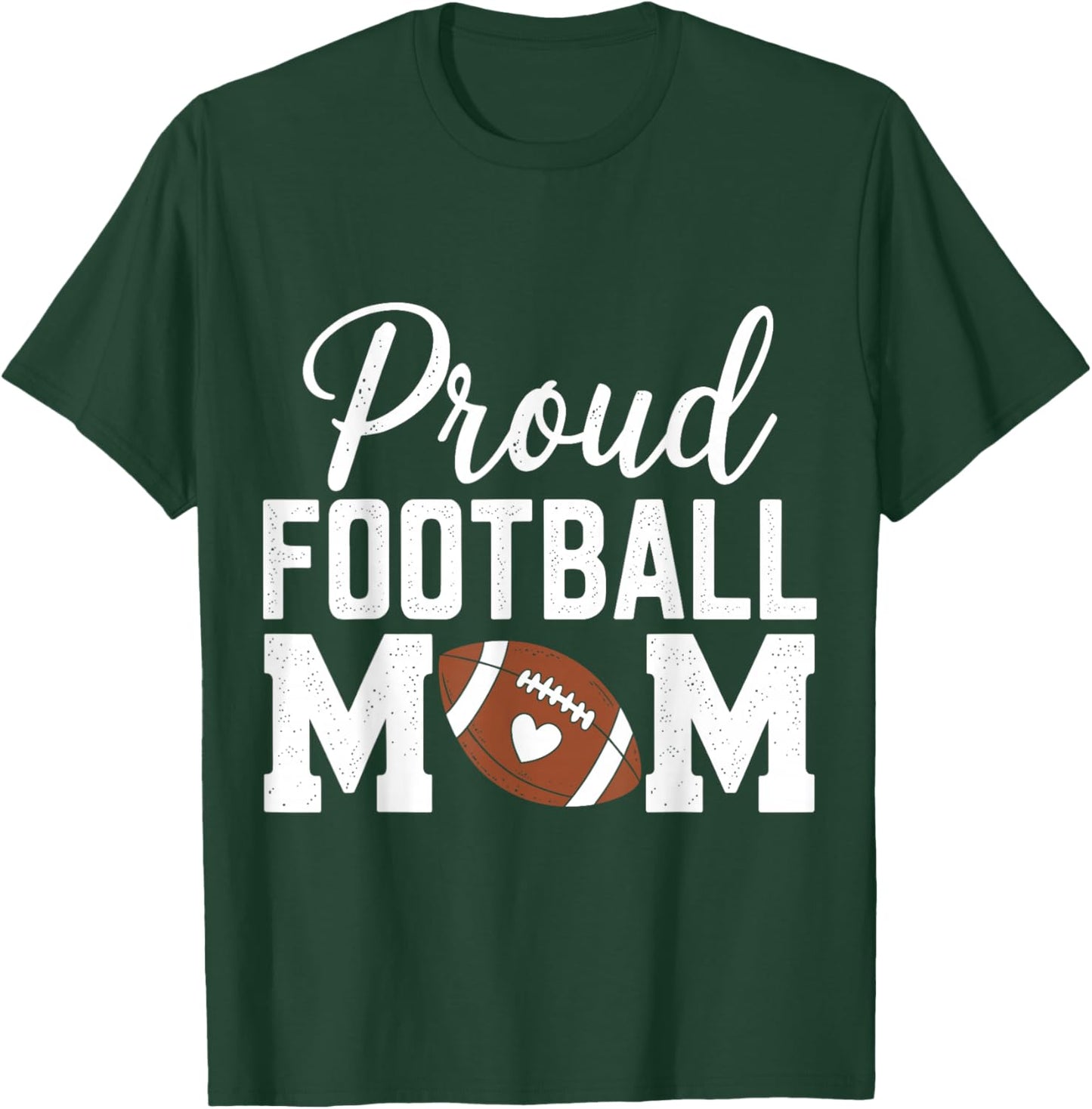 Proud Football Mom Funny Football Player Mom T-Shirt - T-Shirt | Forest