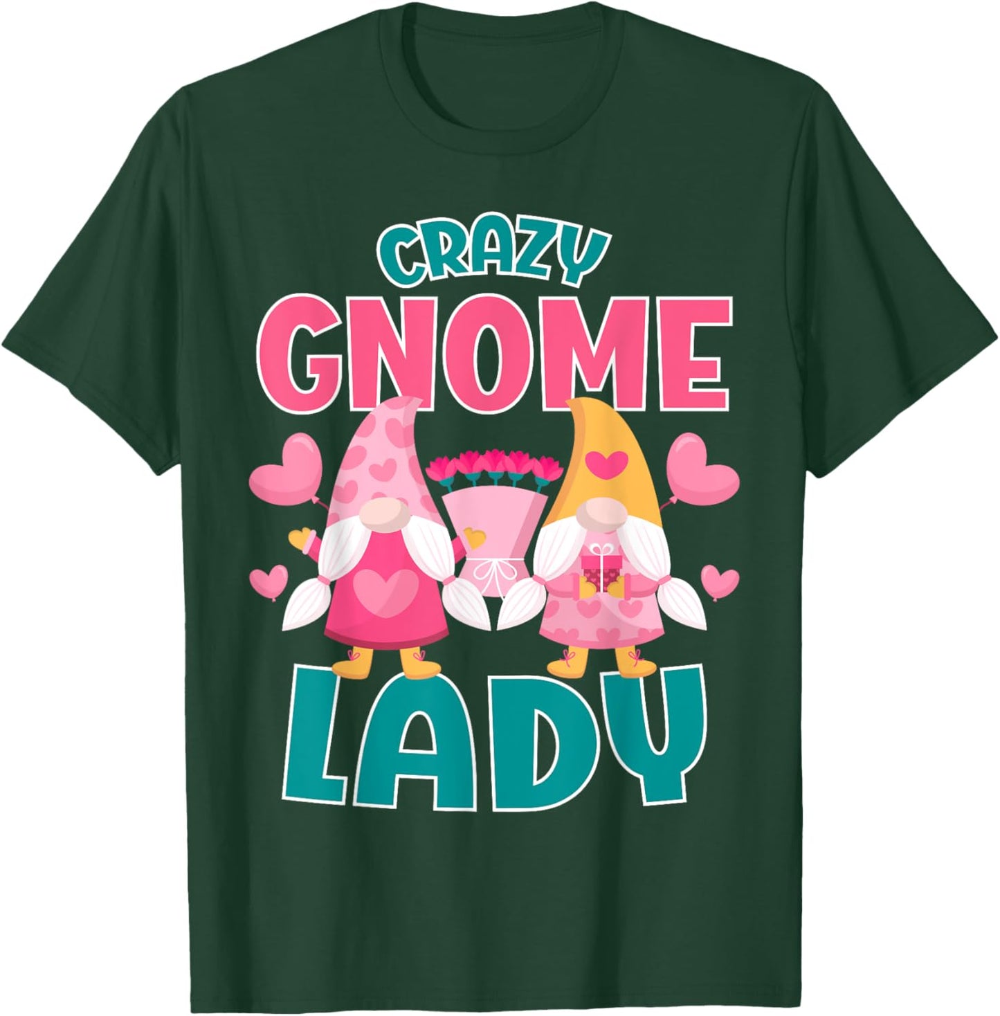 Gnomies Garden Gnome Crazy Gnome Lady T-Shirt - T-Shirt | Forest