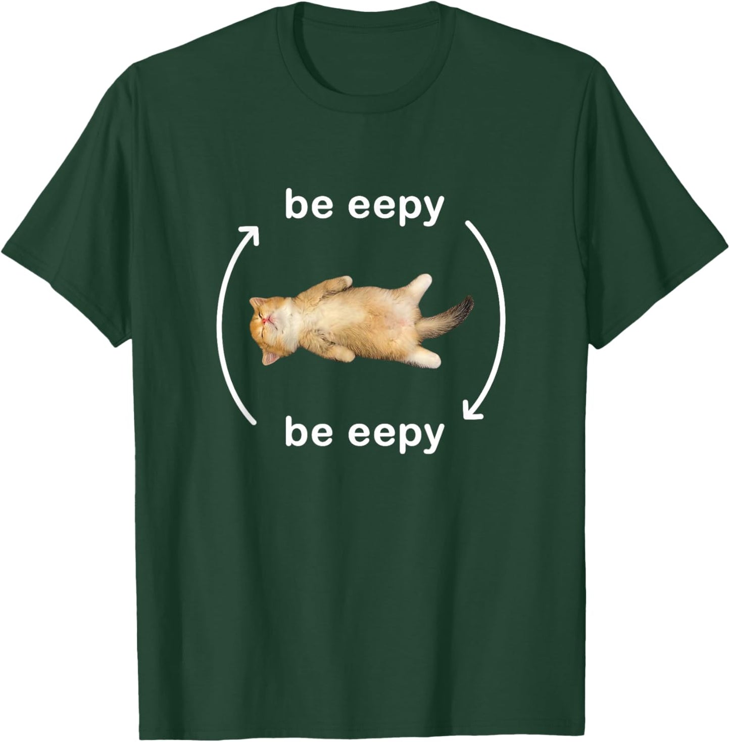 Be Eepy Silly Sleepy Cat Meme Men Women Girls Kids T-Shirt - T-Shirt | Forest