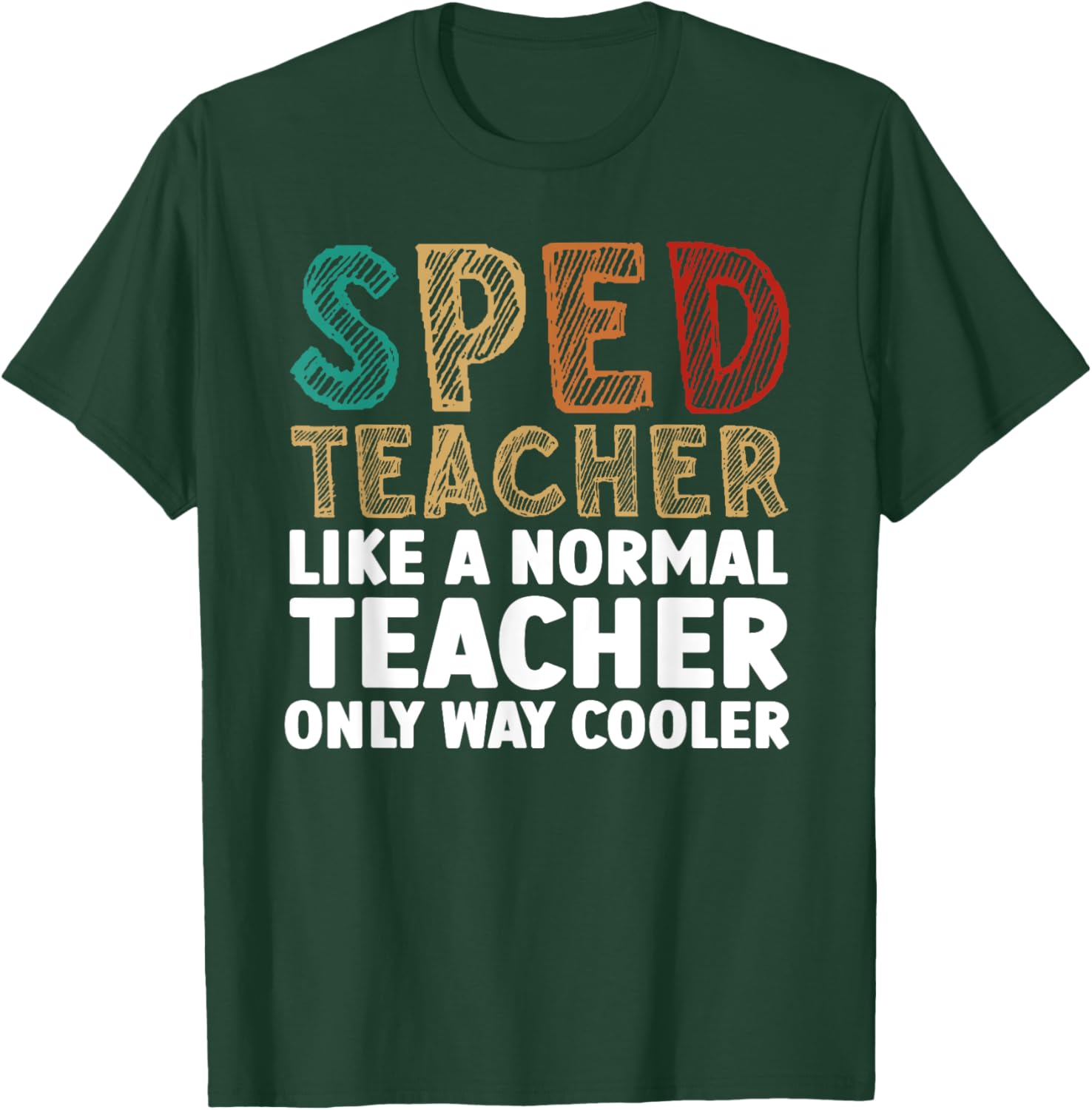 Funny Special Education Design Women SPED Teacher T-Shirt - T-Shirt | Forest