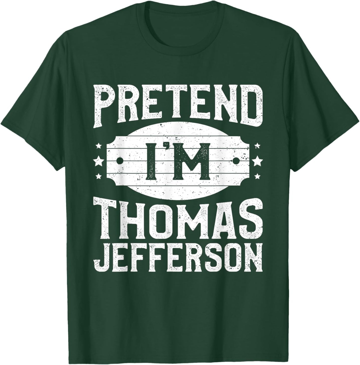 Pretend I'm Thomas Jefferson Matching Lazy Halloween Party T-Shirt - T-Shirt | Forest