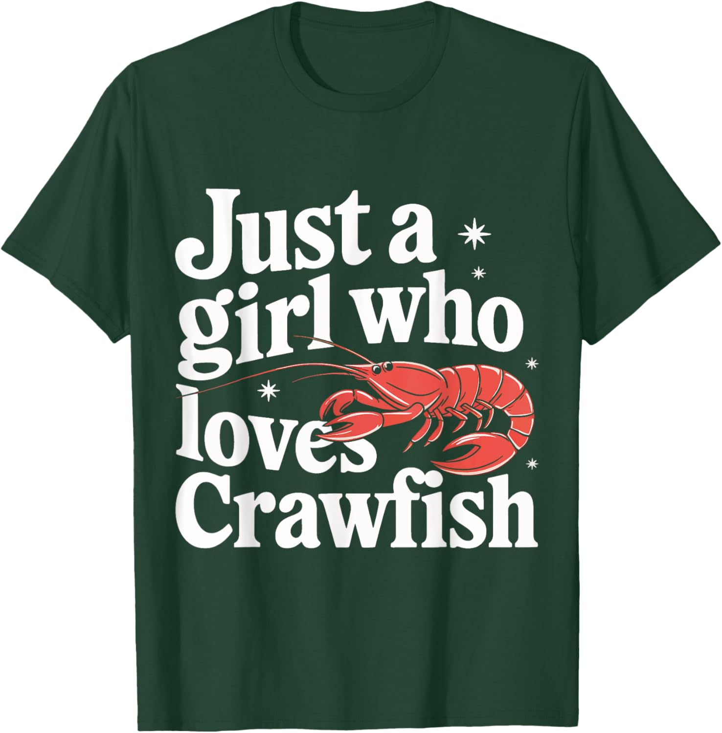Crawfish Just A Girl Who Loves Crawfish T-Shirt - T-Shirt | Forest