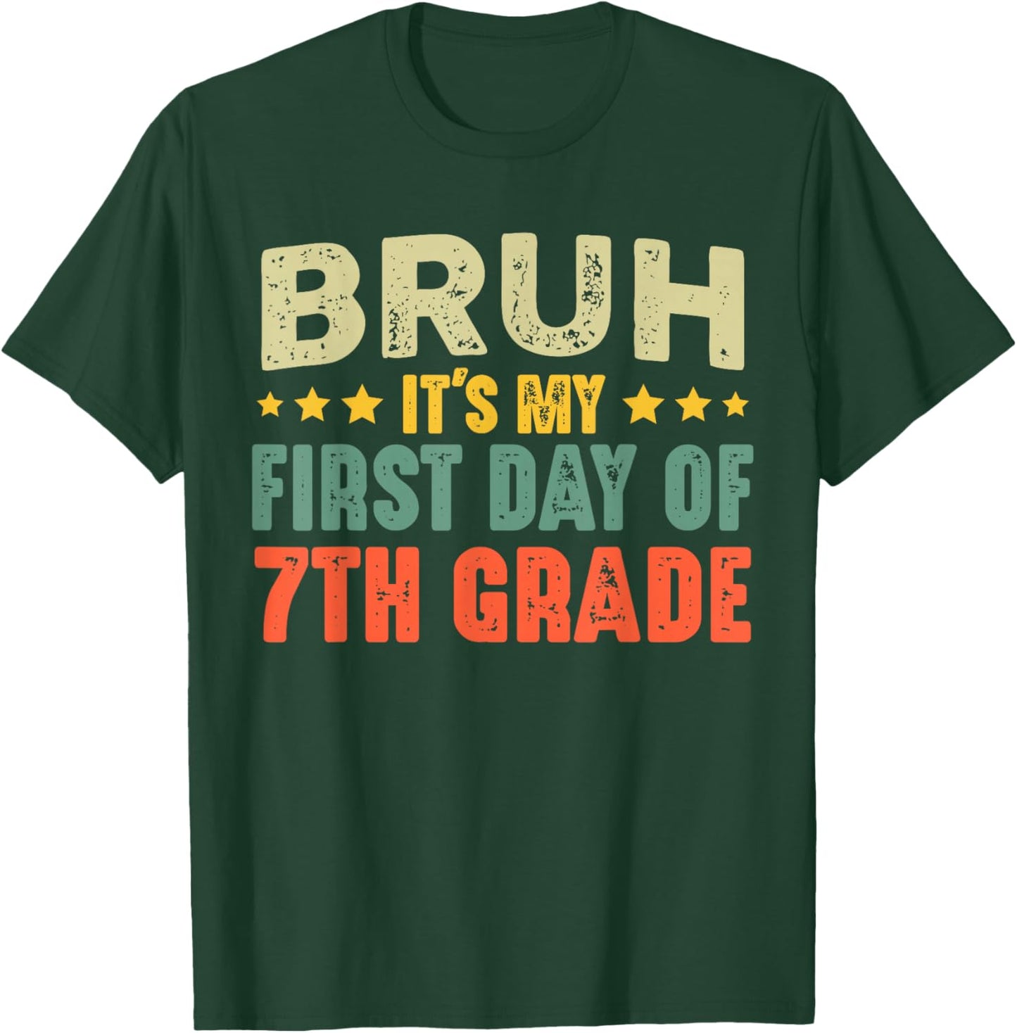 Bruh It's My First Day Of 7th Grade Vintage Back To School T-Shirt - T-Shirt | Forest