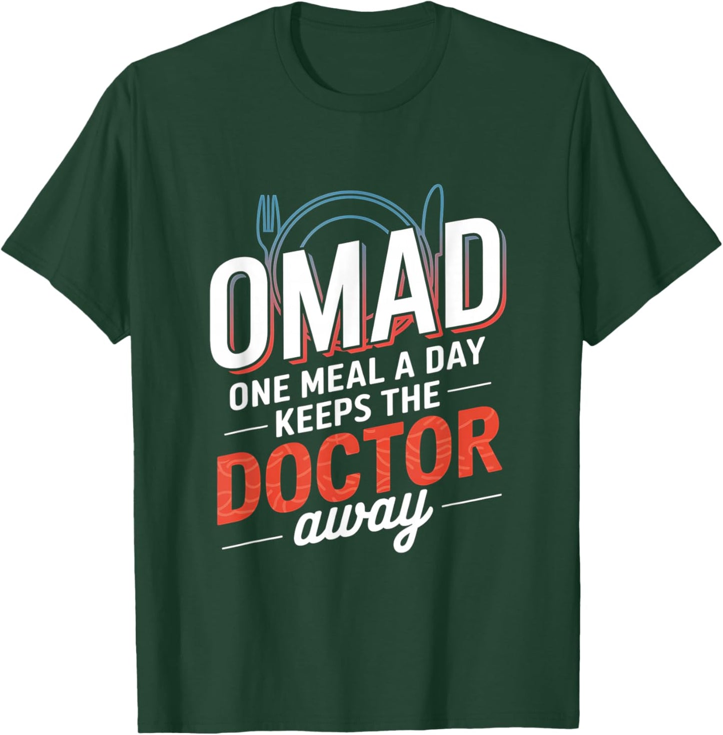 OMAD One Meal A Day Keeps The Doctor Away T-Shirt - T-Shirt | Forest