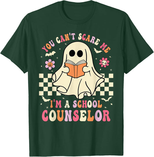 You Can't Scare Me I'm A School Counselor Halloween Spooky T-Shirt - T-Shirt | Forest