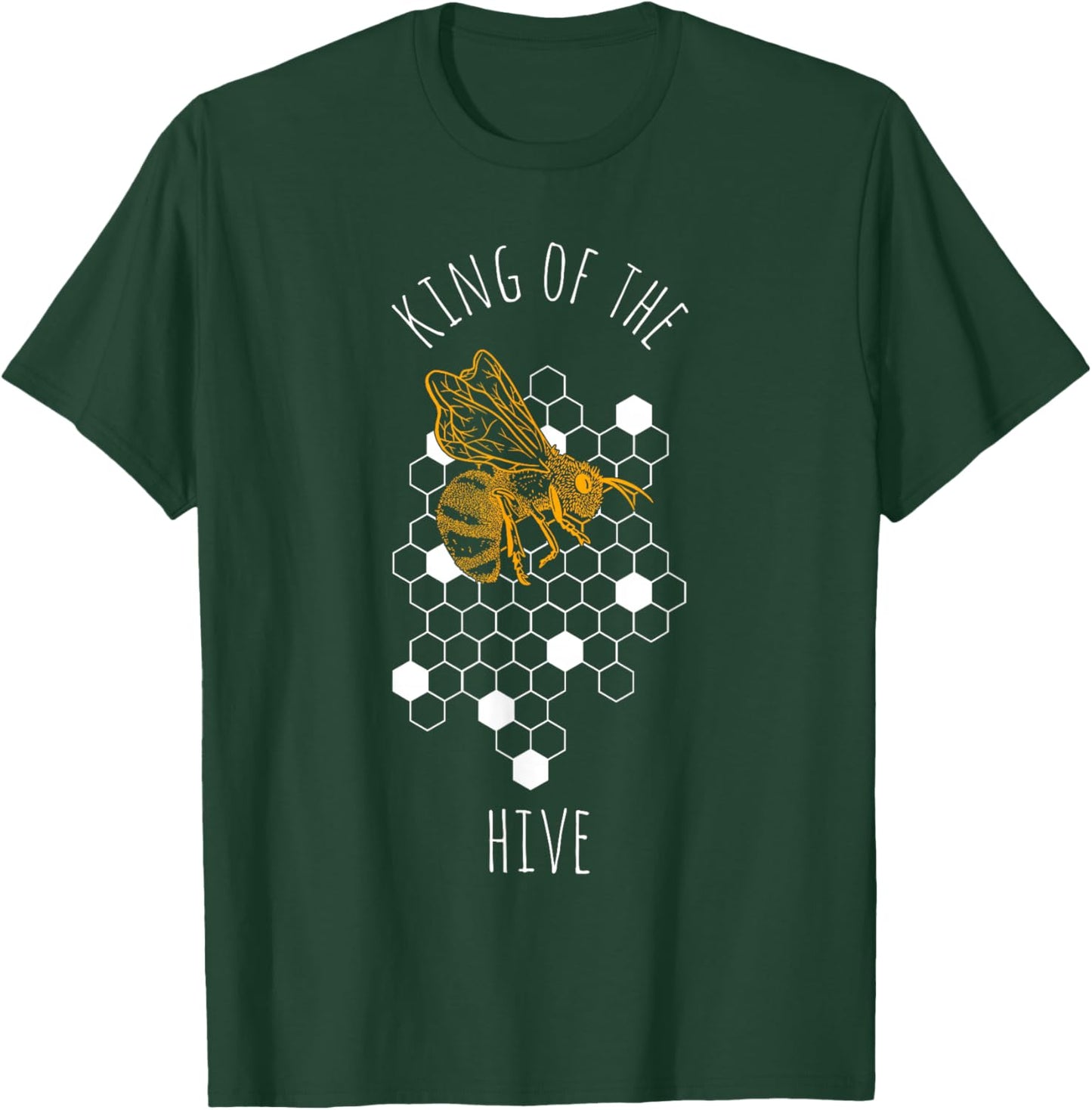 KING OF THE HIVE Beekeeper Beekeeping Hobby Animal Bee Fan T-Shirt - T-Shirt | Forest