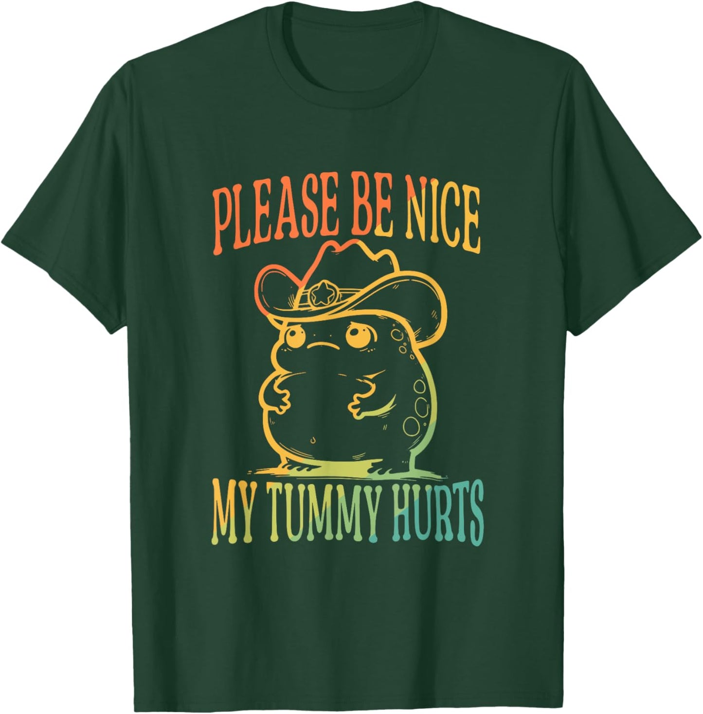 Please Be Nice My Tummy Hurts Vintage Design T-Shirt - T-Shirt | Forest