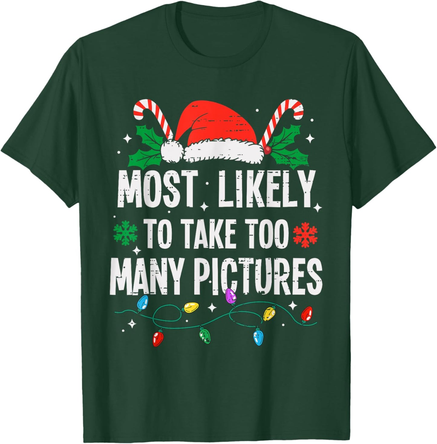 Funny Most Likely Family Christmas Pajama Outfit Most Likely To Take Too Many Pictures Christmas Funny Xmas T-Shirt - T-Shirt | Forest