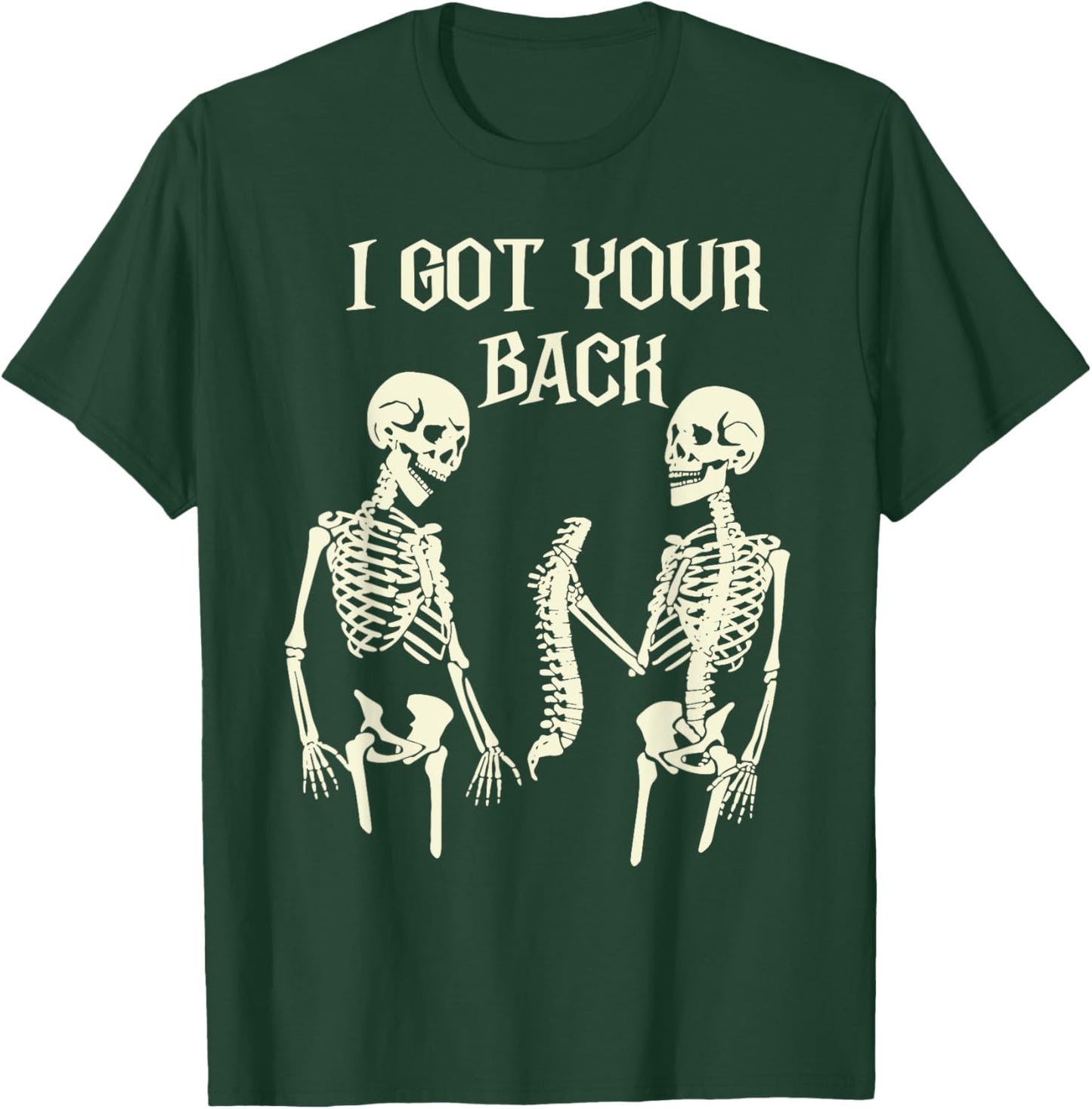 Halloween Skeletons I Got Your Back Funny Joke Costume T-Shirt - T-Shirt | Forest