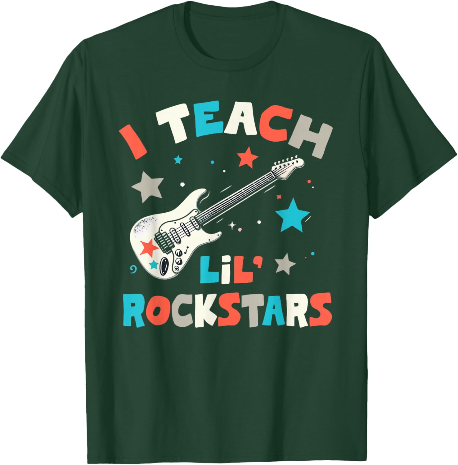 I Teach Lil' Rockstars, Rock Music Teacher, Guitar Band T-Shirt - T-Shirt | Forest