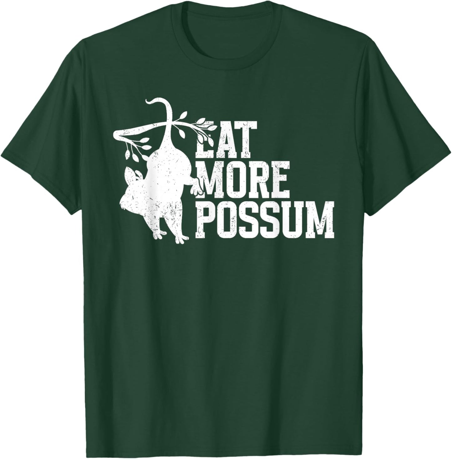 Eat More Possum T-Shirt - T-Shirt | Forest