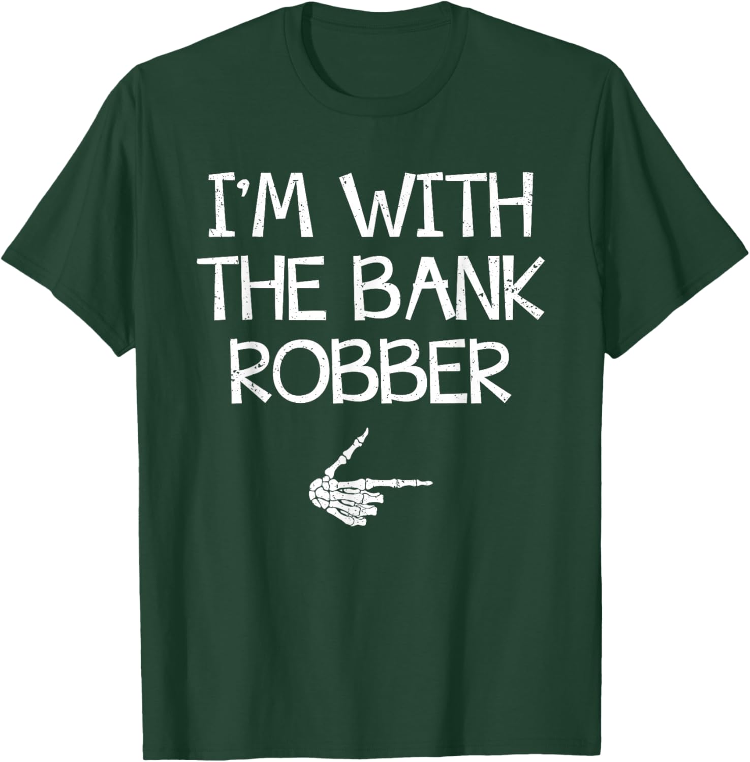 I'm With The Bank Robber Halloween Costume Couples Matching T-Shirt - T-Shirt | Forest