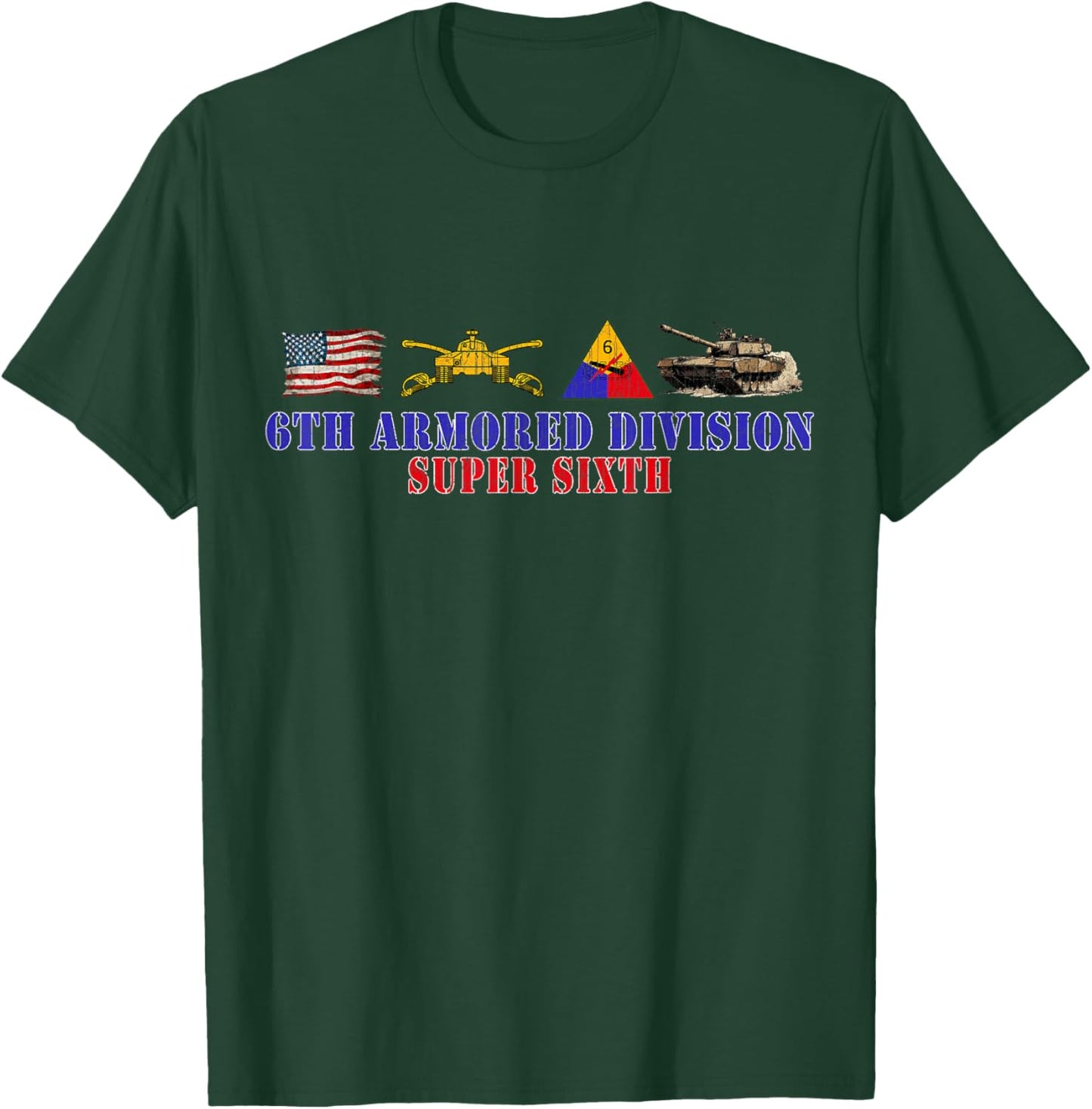 6th Armored Division Super Sixth Division Retro Veterans Day T-Shirt - T-Shirt | Forest