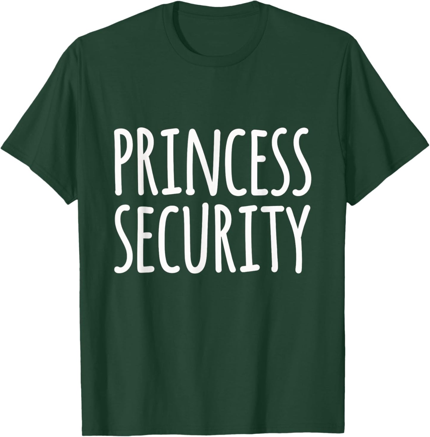 Princess Security Princess Guard Bodyguard Protector T-Shirt - T-Shirt | Forest