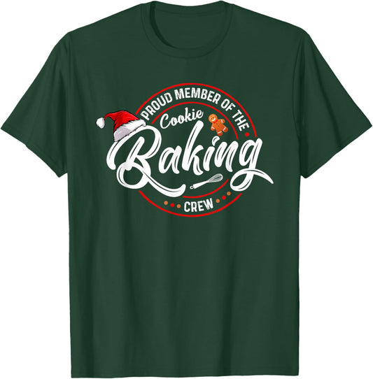 Proud Member Of The Cookie Baking Crew Funny Bakery Matching T-Shirt - T-Shirt | Forest